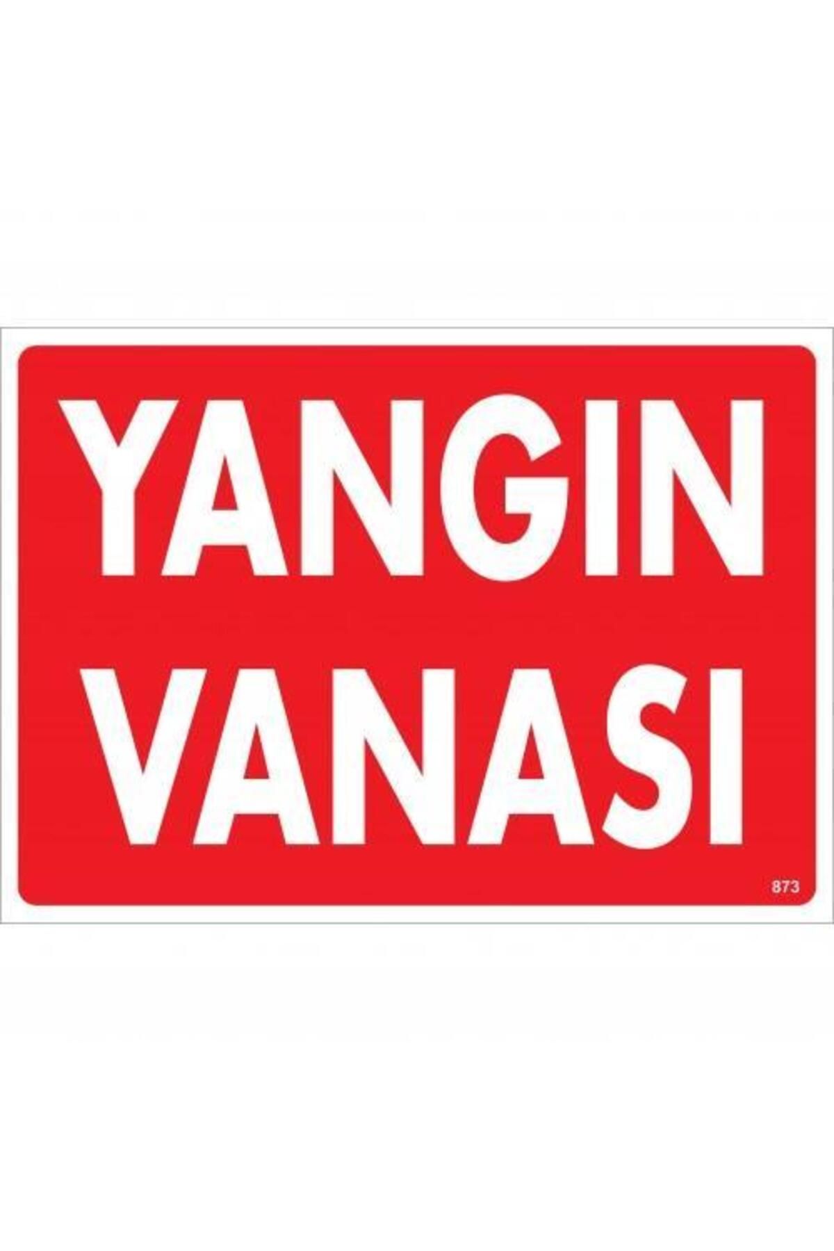 NLB TİCARET Yangın Vanası Uyarı Levhası 25x35 KOD:873