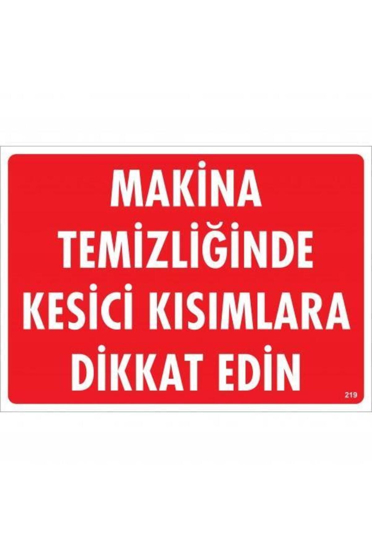 BilfolD Makine Temizliğinde Kesici Kısımlara Dikkat Edin Uyarı Levhası 25x35 KOD:219