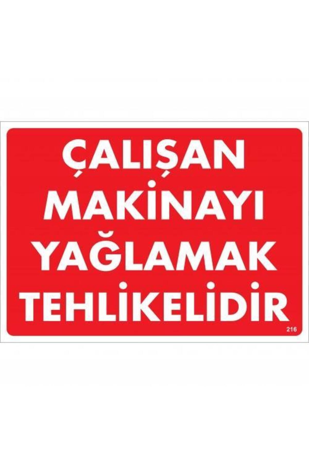 BilfolD Çalışan Makinayı Yağlamak Tehlikelidir Uyarı Levhası 25x35 No: 216
