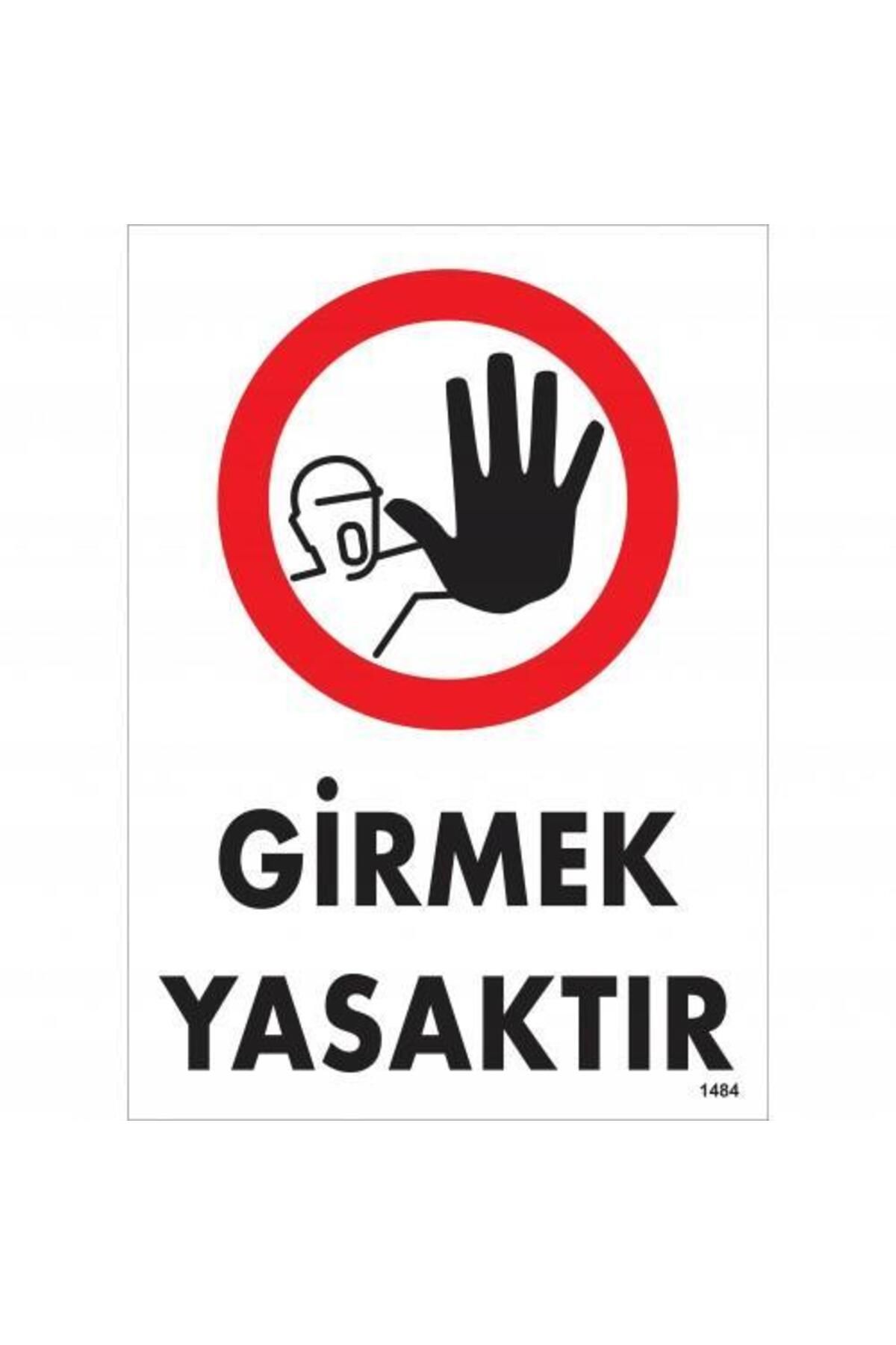 BilfolD Girmek Yasaktır Uyarı Levhası 25x35 KOD:1484