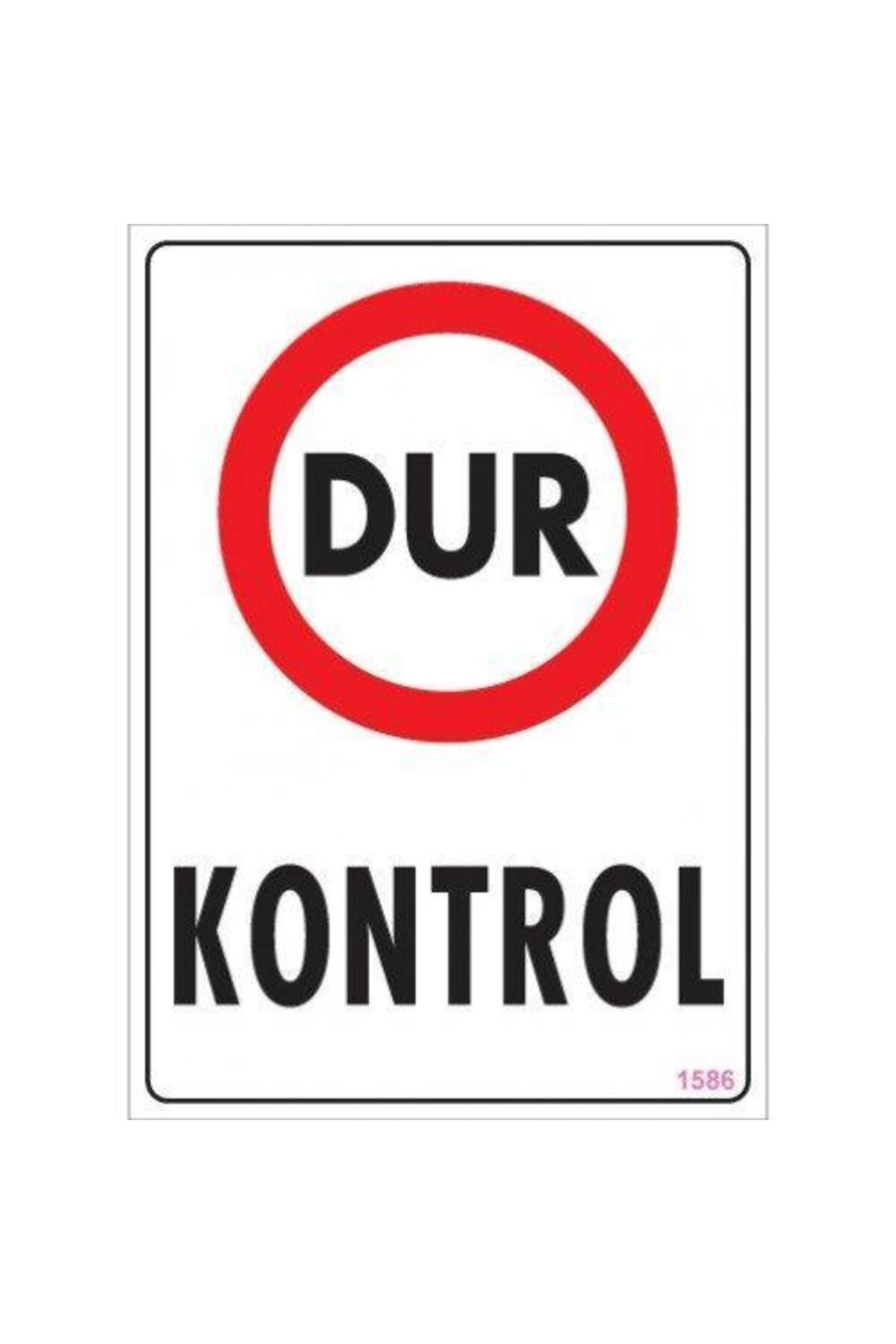 BilfolD Dur Kontrol Uyarı Levhası 25x35 KOD:1586