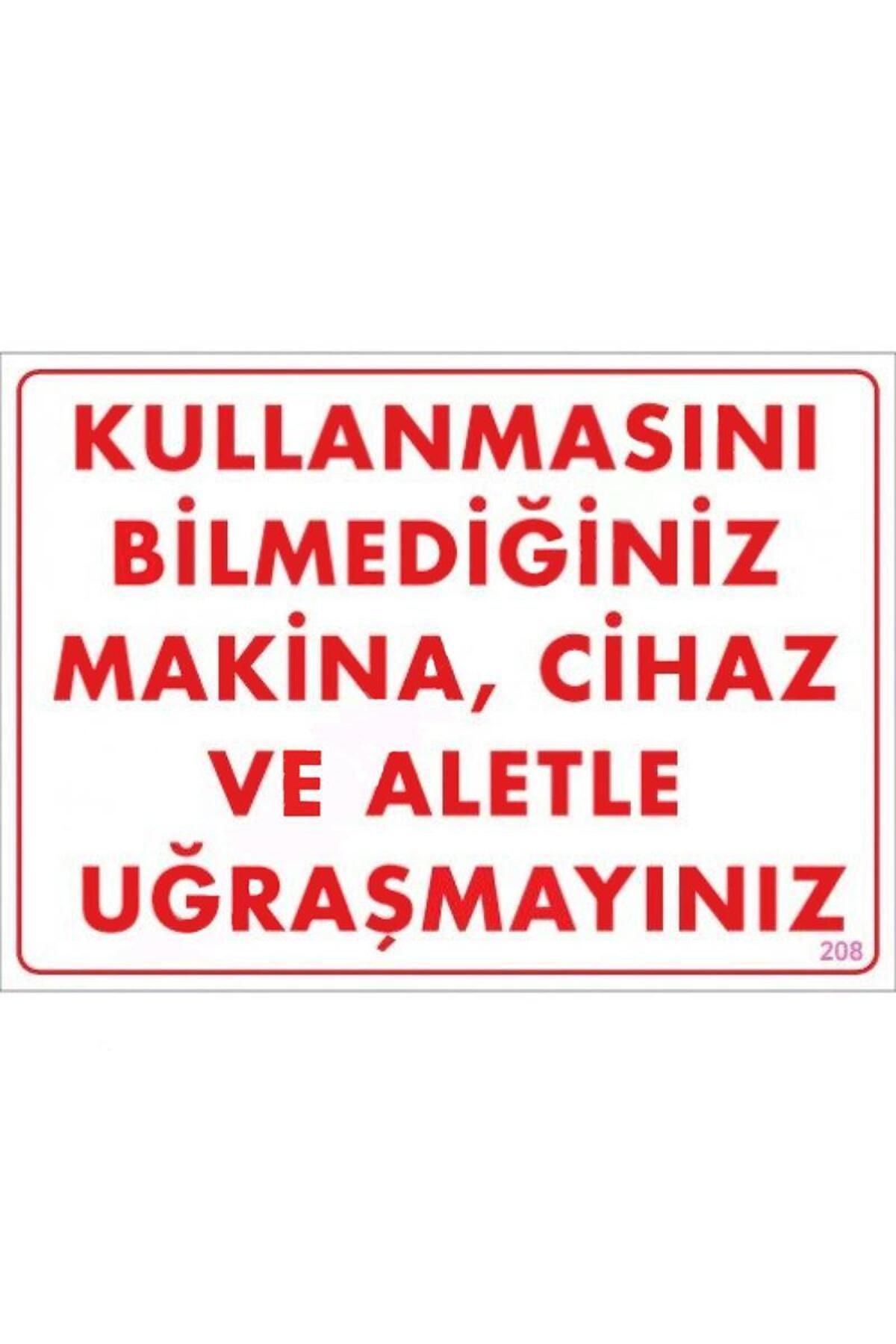 BilfolD Kullanmayı Bilmediğiniz Makina Uyarı Levhası 25x35 KOD:208