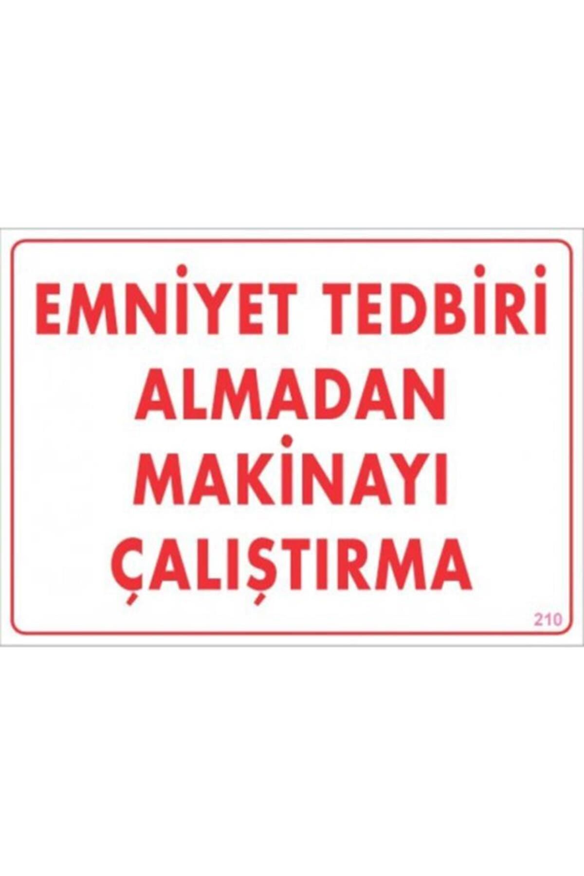 BilfolD Emniyet Tedbiri Almadan Çalıştırma Uyarı Levhası 25x35 KOD:210