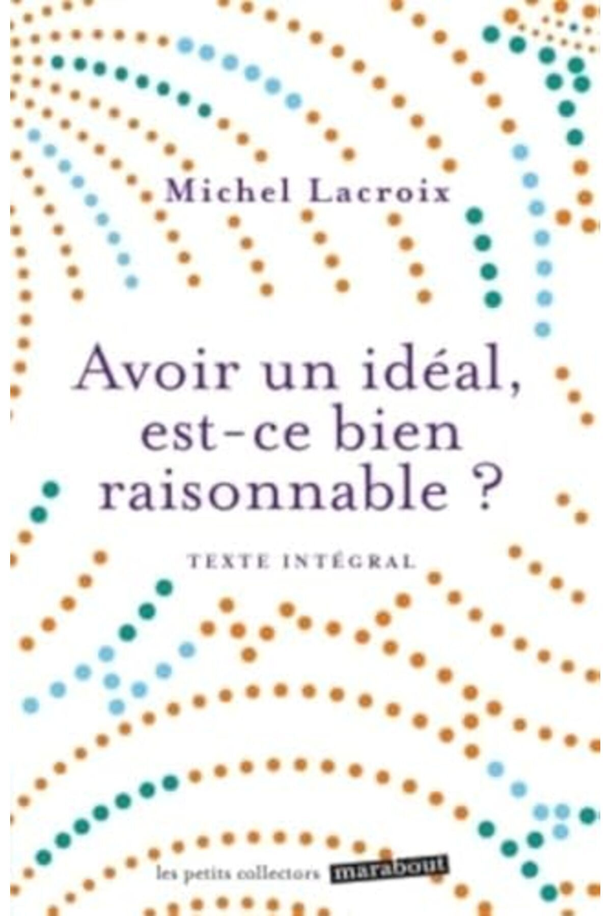 MARABOUT-Avoir Un Ideal Est Ce Bien Raisonnable 1