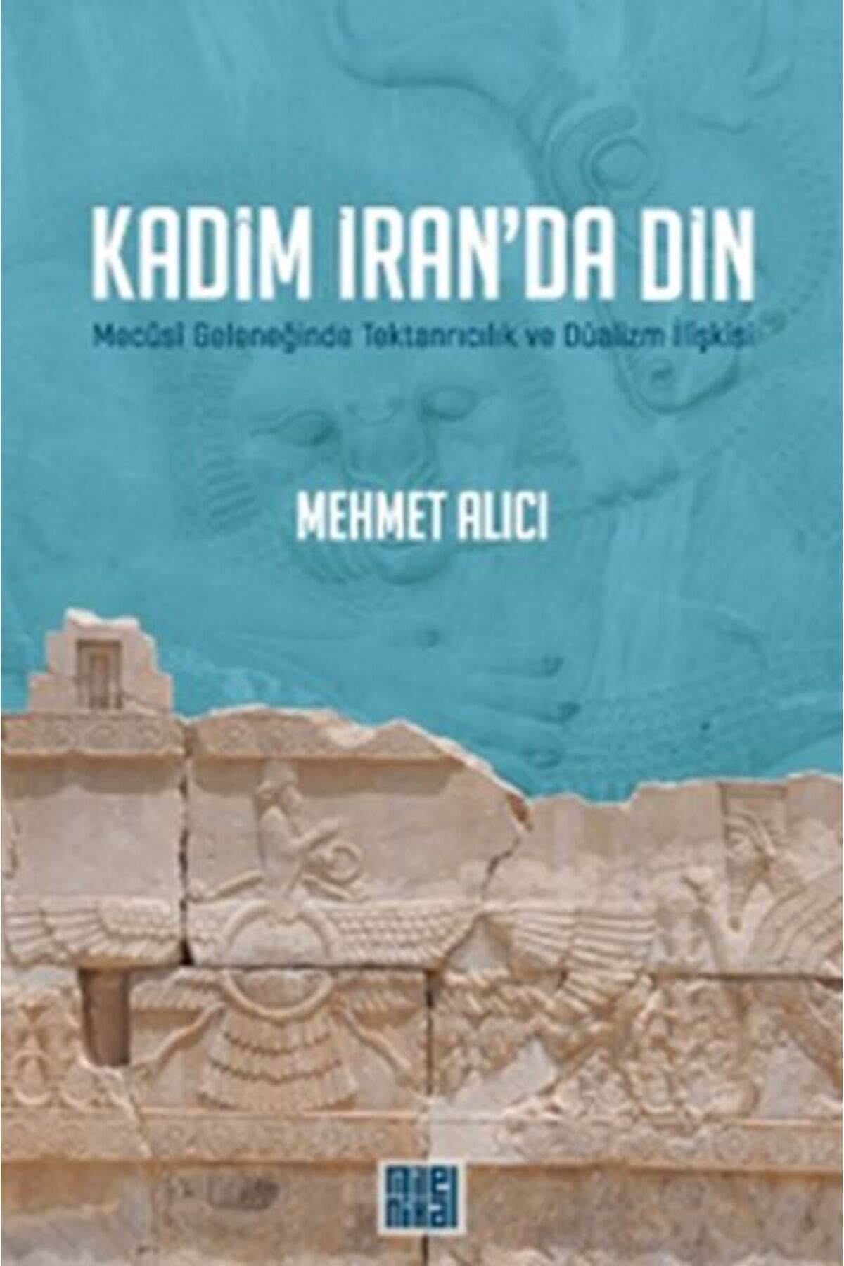 Milel & Nihal Kadim İran’da Din