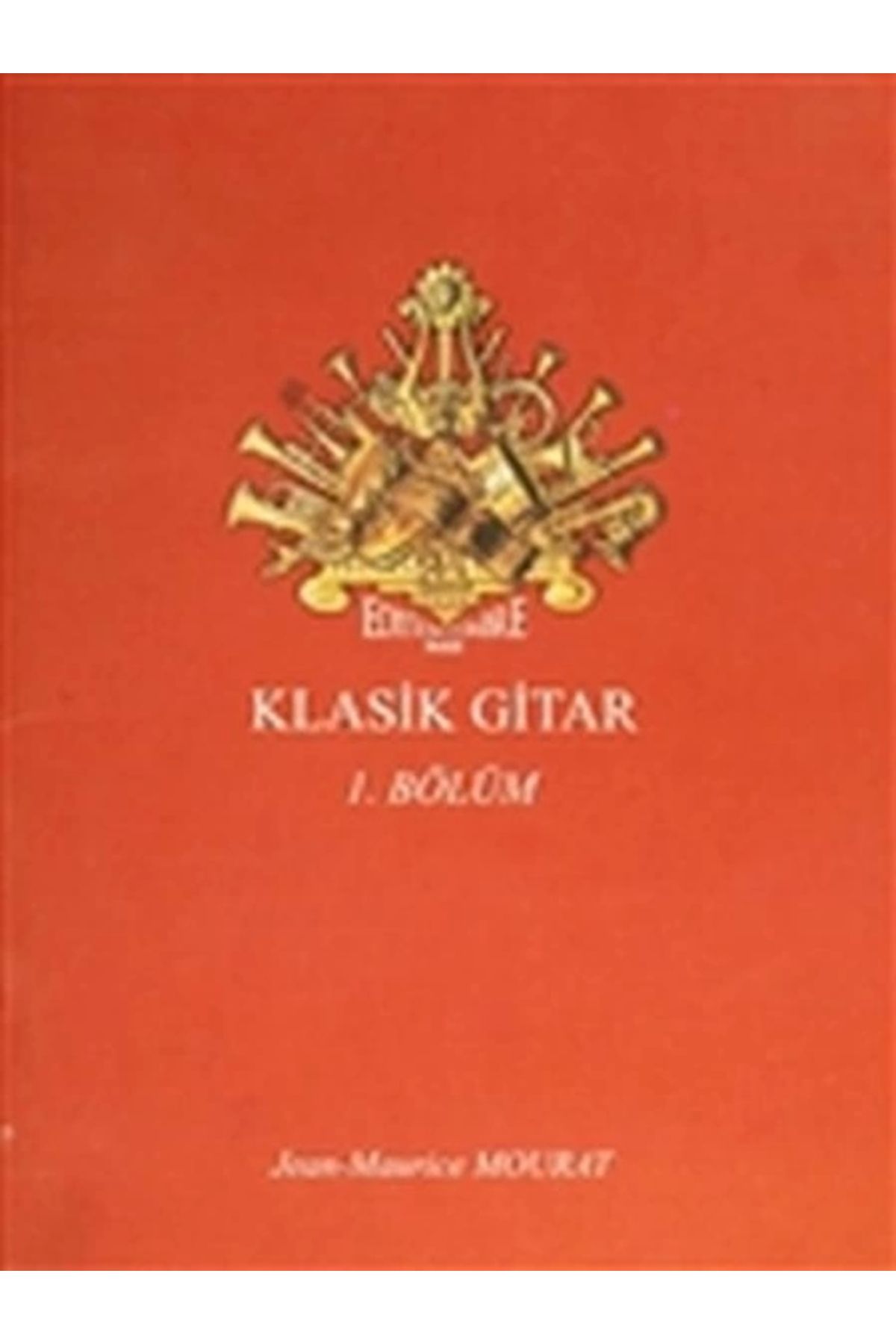 Porte Müzik Yayınları Klasik Gitar 1. Bölüm - Dört Bölümlük Koleksiyon