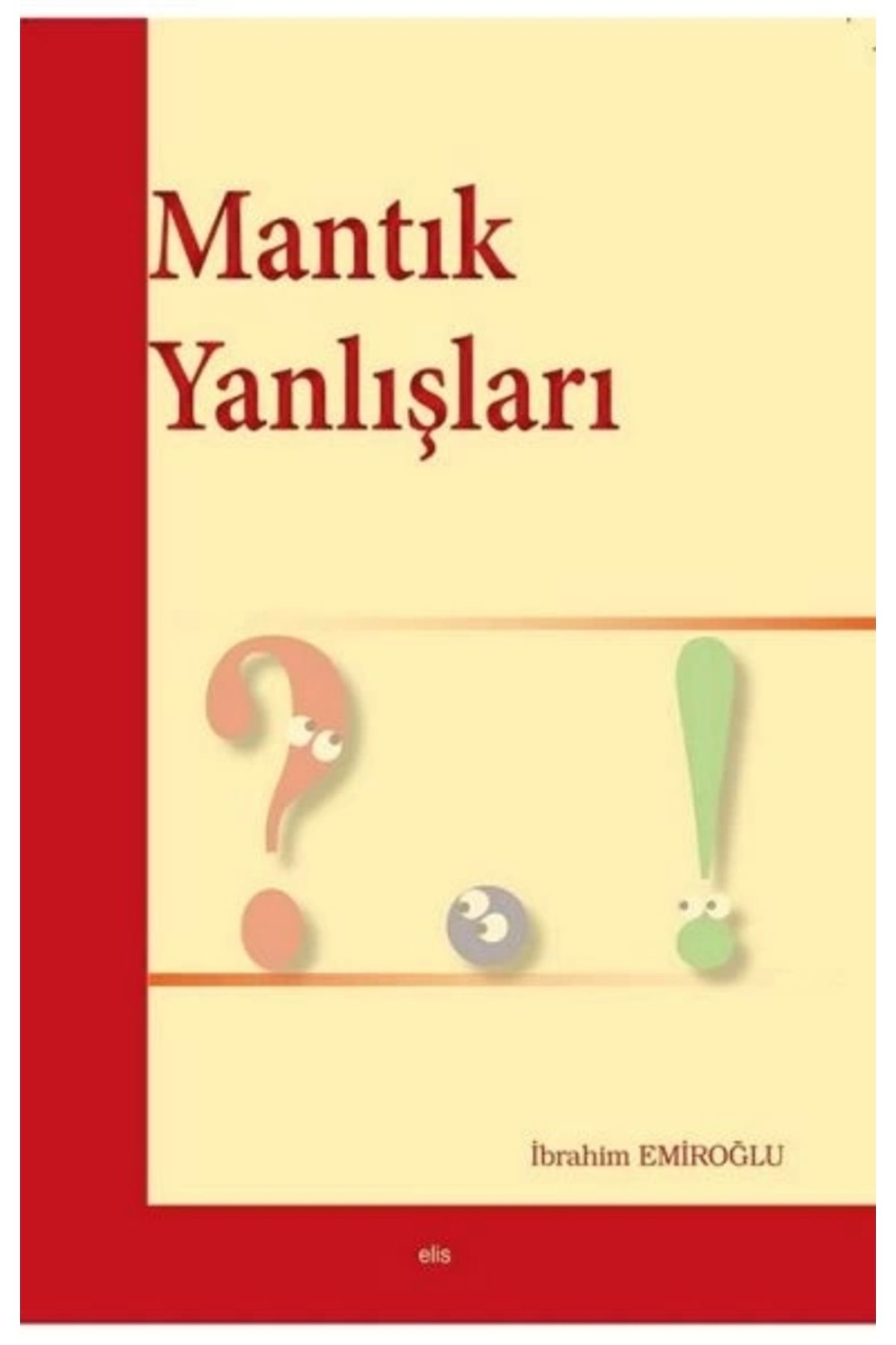 Elis Yayınları Mantık Yanlışları