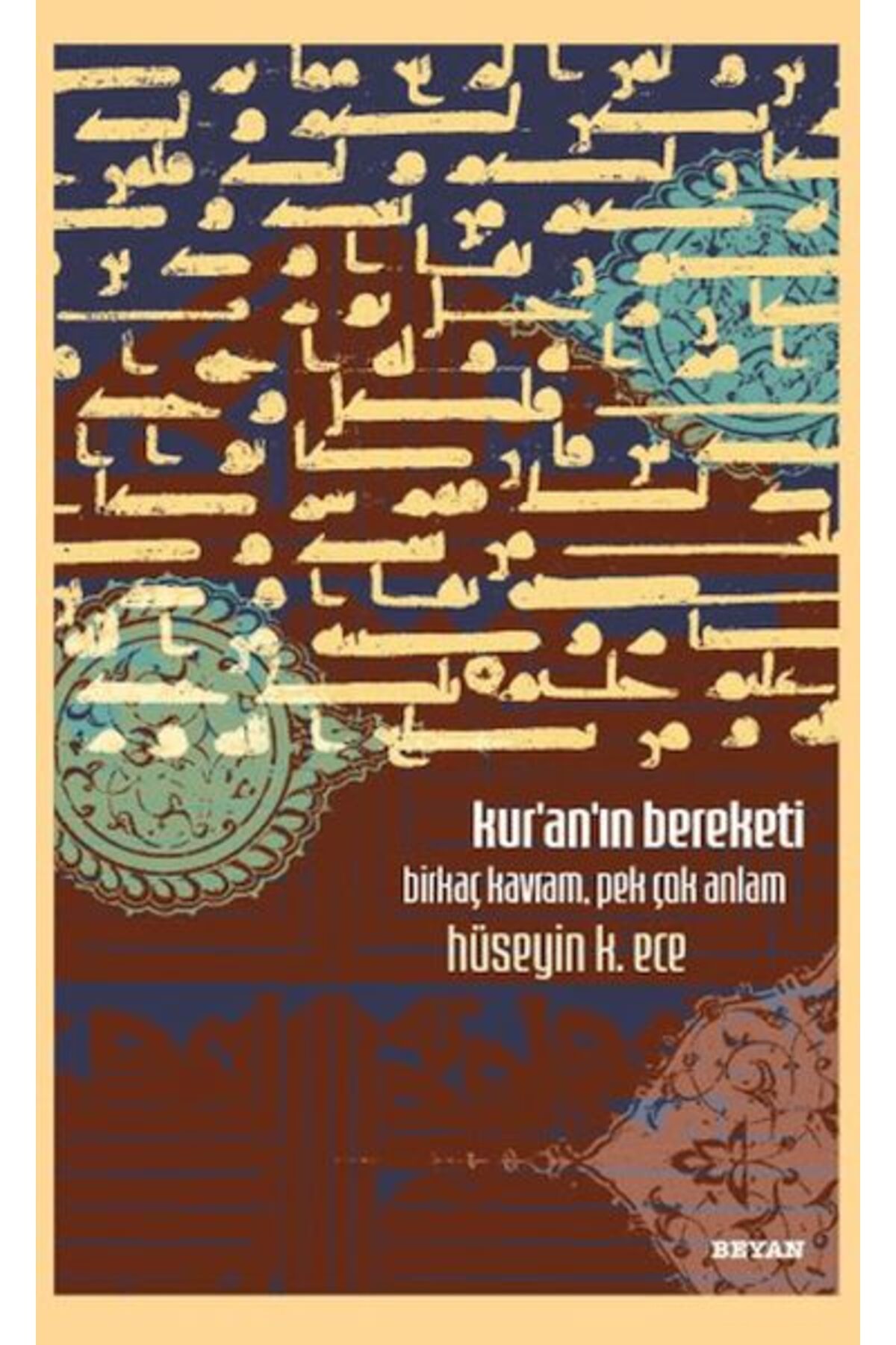 Beyan Yayınları Kur'an'ın Bereketi Birkaç Kavram, Pek Çok Anlam