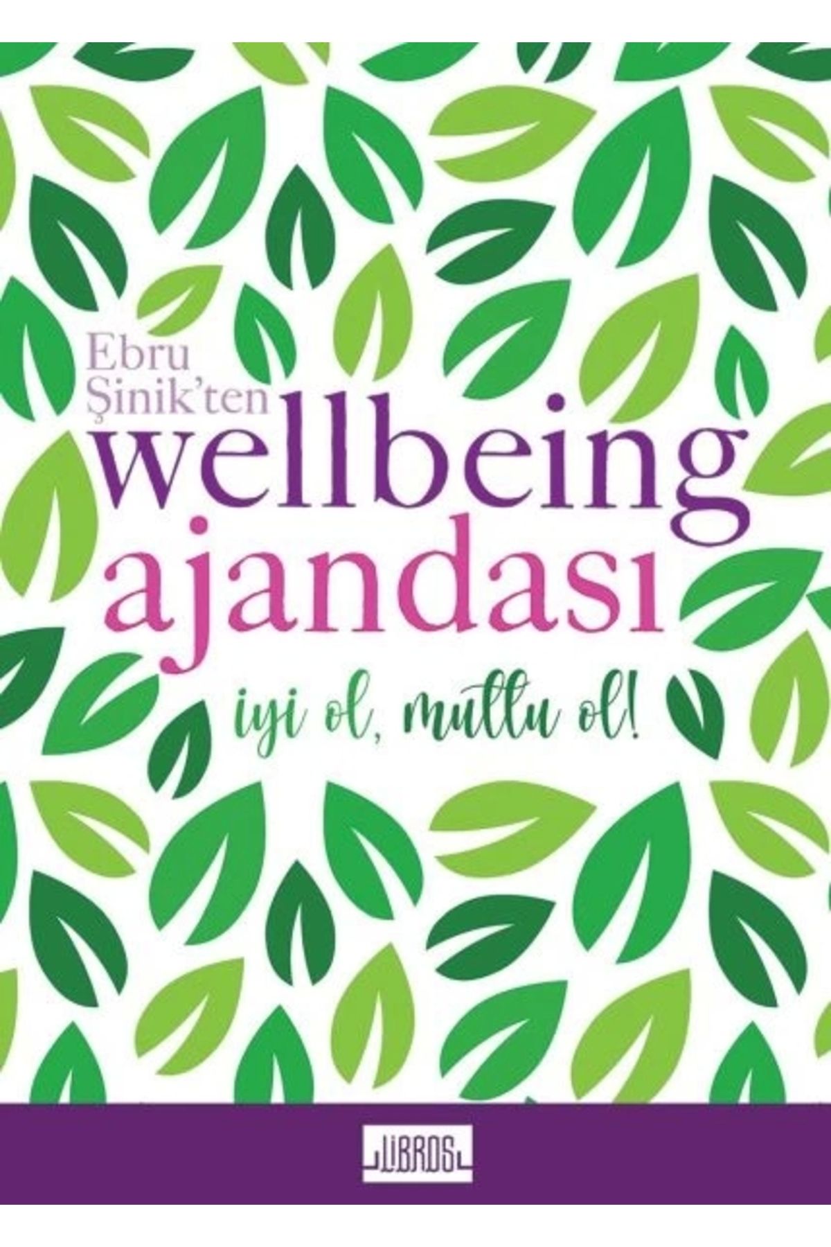 Libros Yayınları Ebru Şinikten Wellbeing Ajandası Yeşil