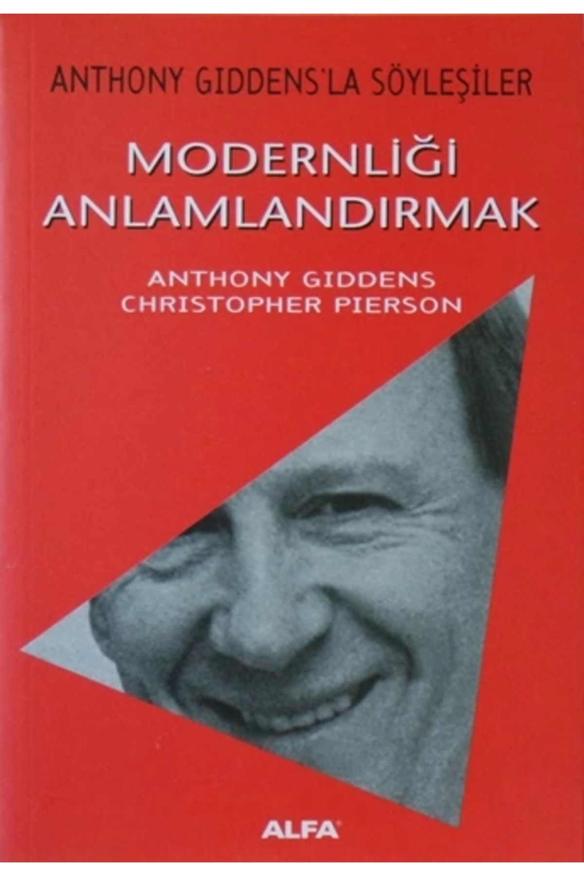 Zahrada Yayınları Modernliği Anlamlandırmak - Anthony Giddens / Alfa