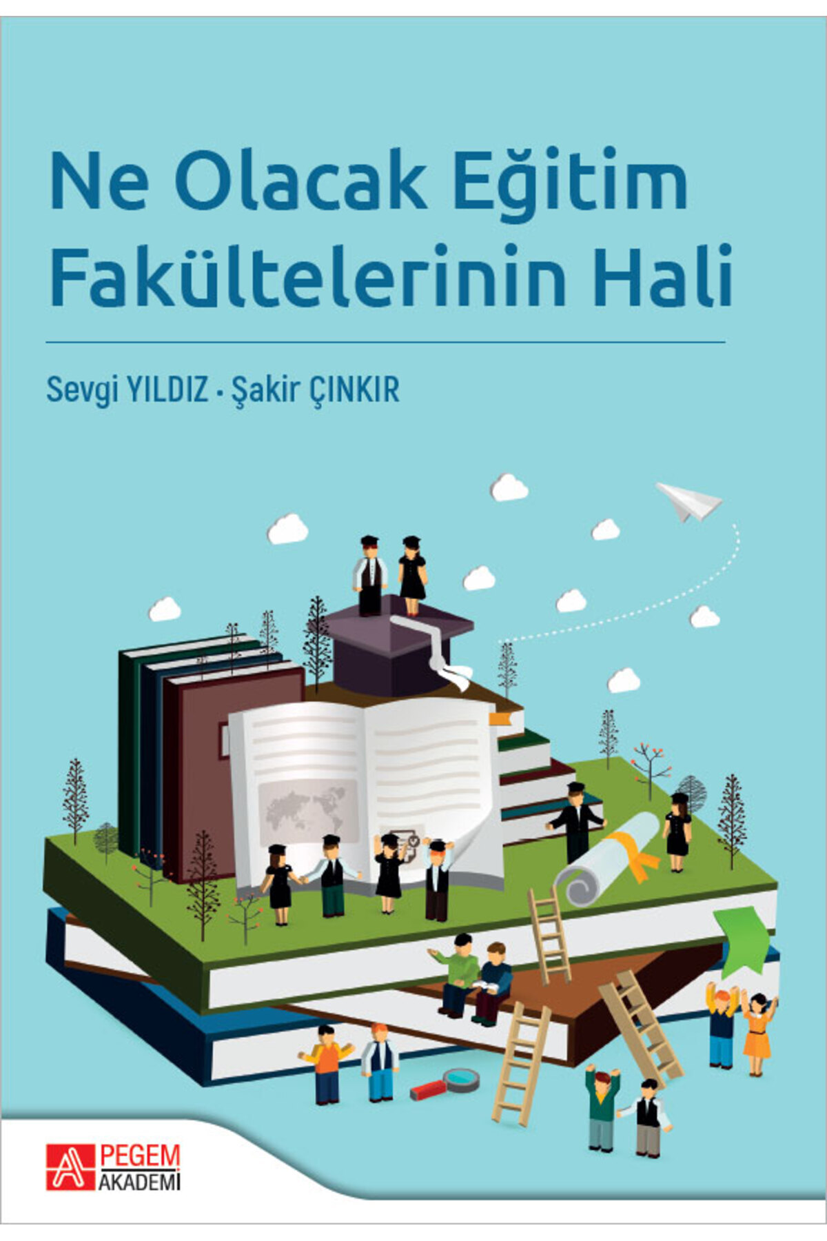 Pegem Akademi Yayıncılık Ne Olacak Eğitim Fakültelerinin Hali