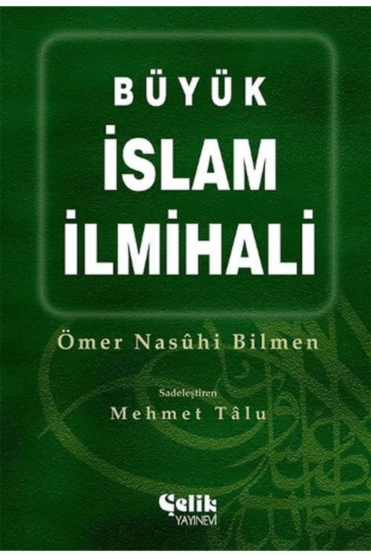 Çelik Yayınevi Büyük Islam Ilmihali