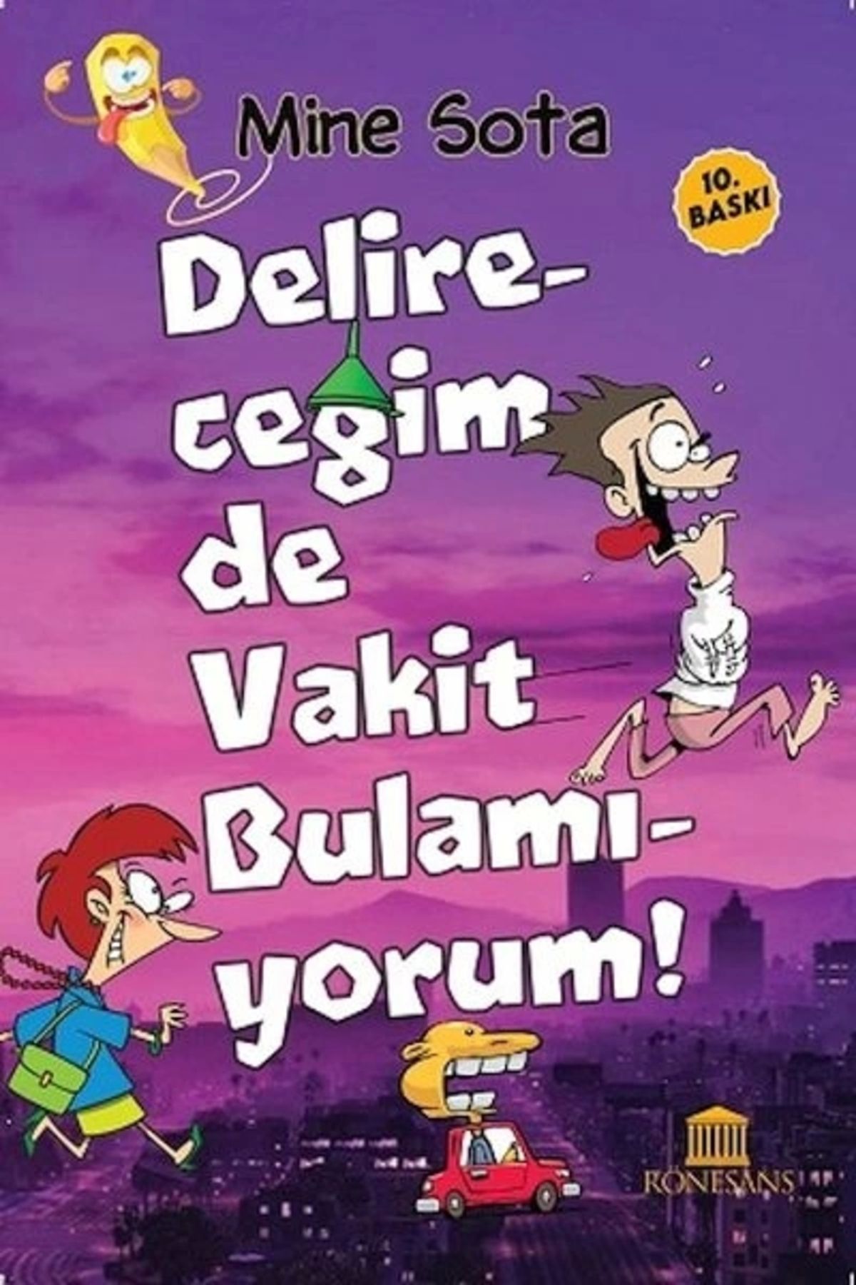 Rönesans Yayınları Delireceğim De Vakit Bulamıyorum