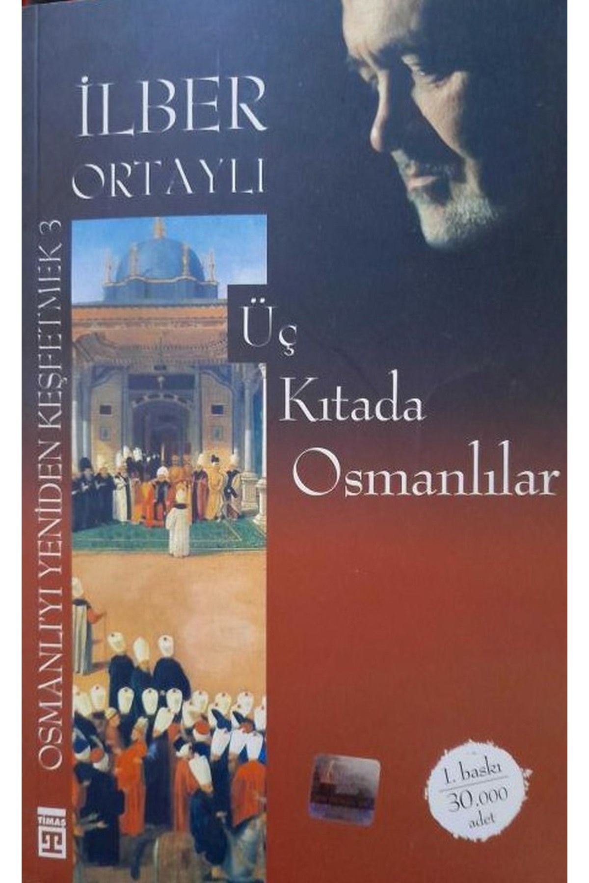 Literatürk Academia Üç Kıtada Osmanlılar - İlber Ortaylı (1.BASKI)