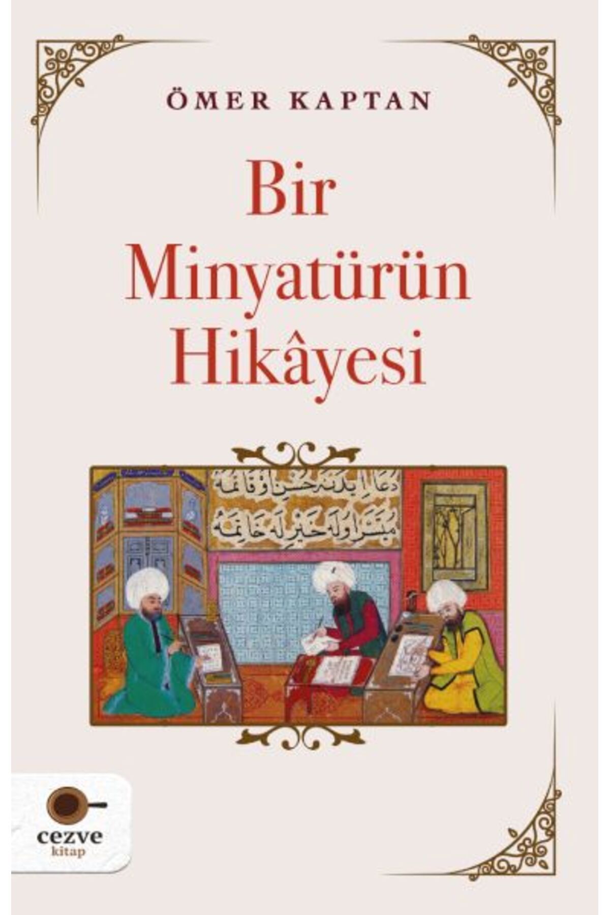 Cezve Kitap Bir Minyatürün Hikayesi