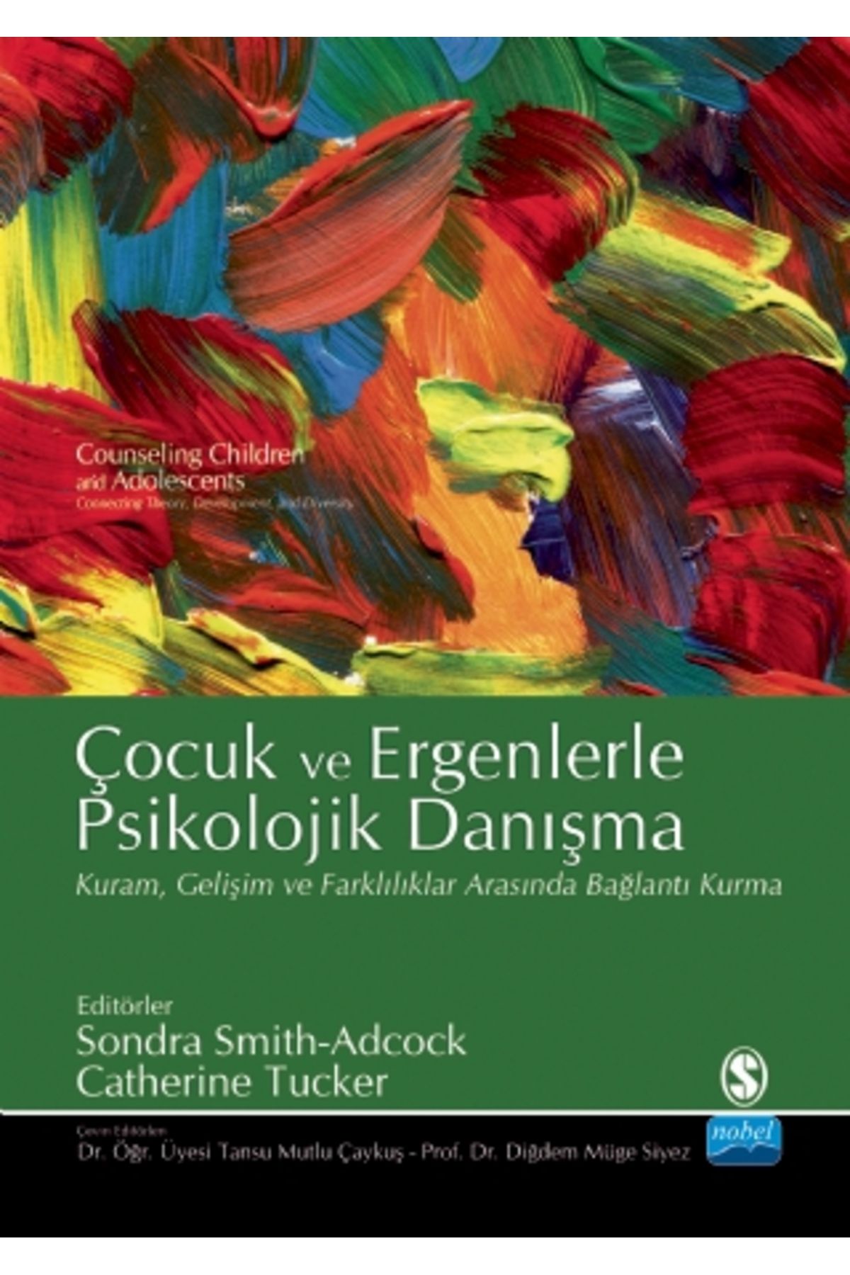 Nobel Akademik Yayıncılık Çocuk Ve Ergenlerle Psikolojik Danışma / Counseling Children And Adolescents