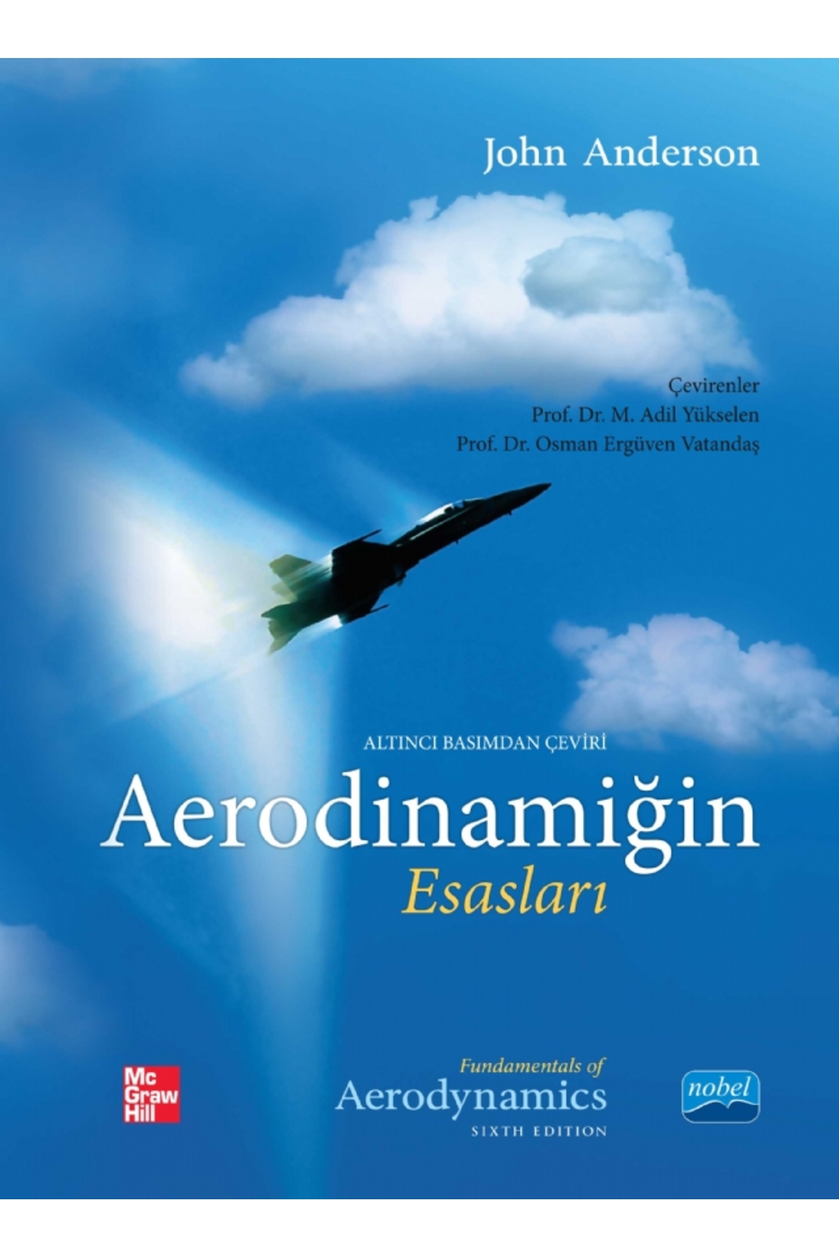Nobel Akademik Yayıncılık AERODİNAMİĞİN ESASLARI / Fundamentals of