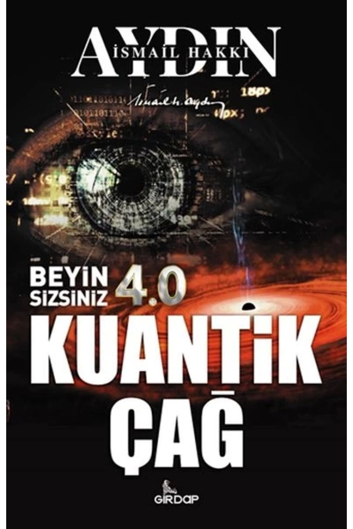 Girdap Kitap Beyin Sizsiniz 4.0 - Kuantik Çağ