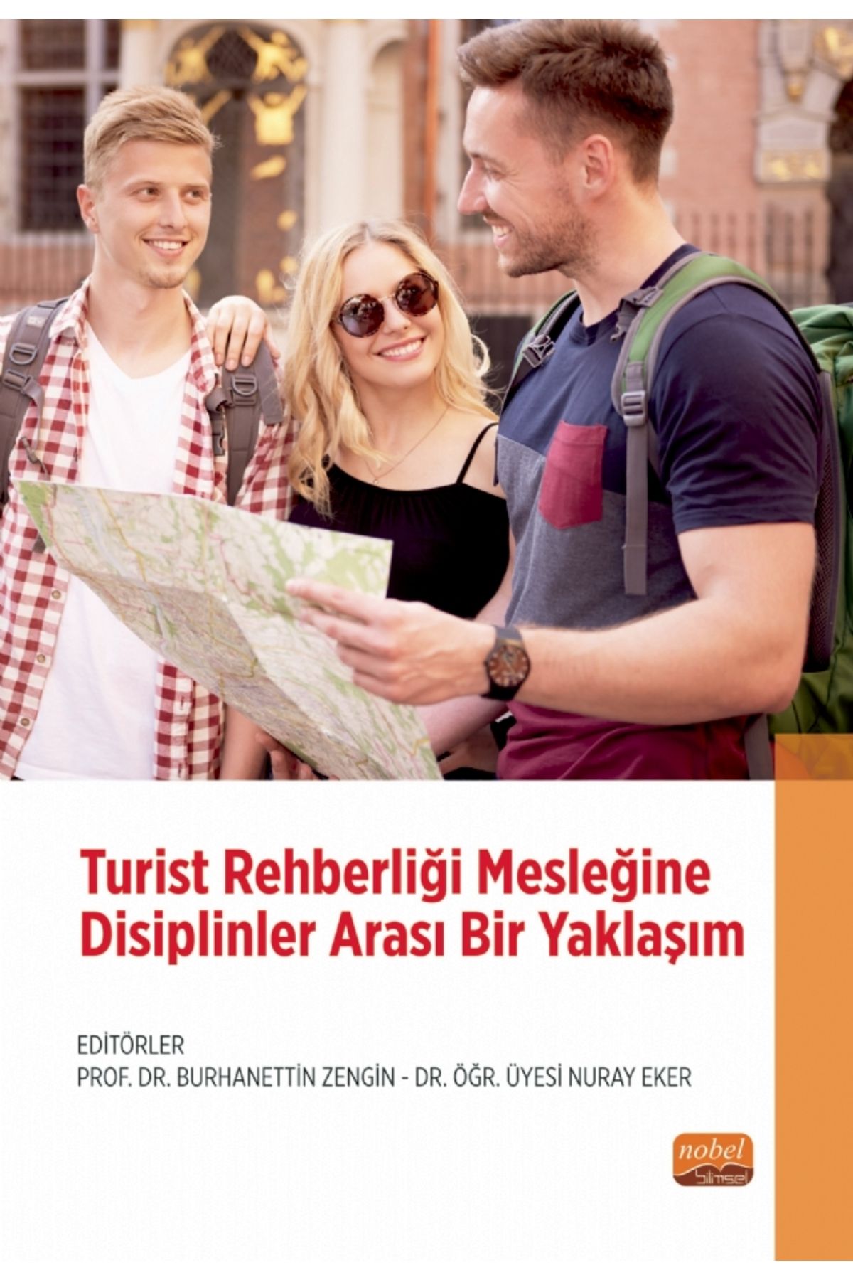 Nobel Bilimsel Eserler Turist Rehberliği Mesleğine Disiplinler Arası Bir Yaklaşım