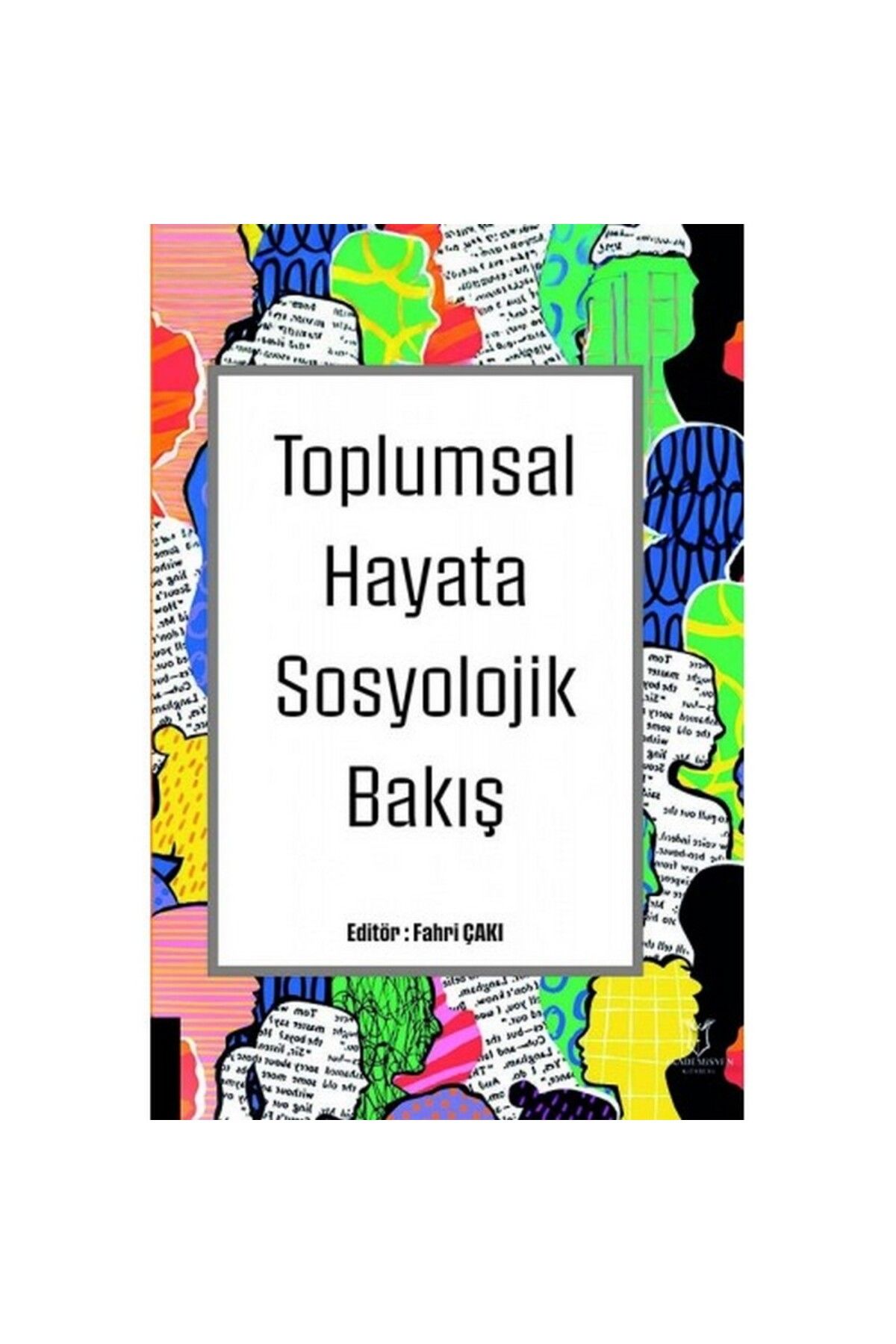 Akademisyen Kitabevi Toplumsal Hayata Sosyolojik Bakış