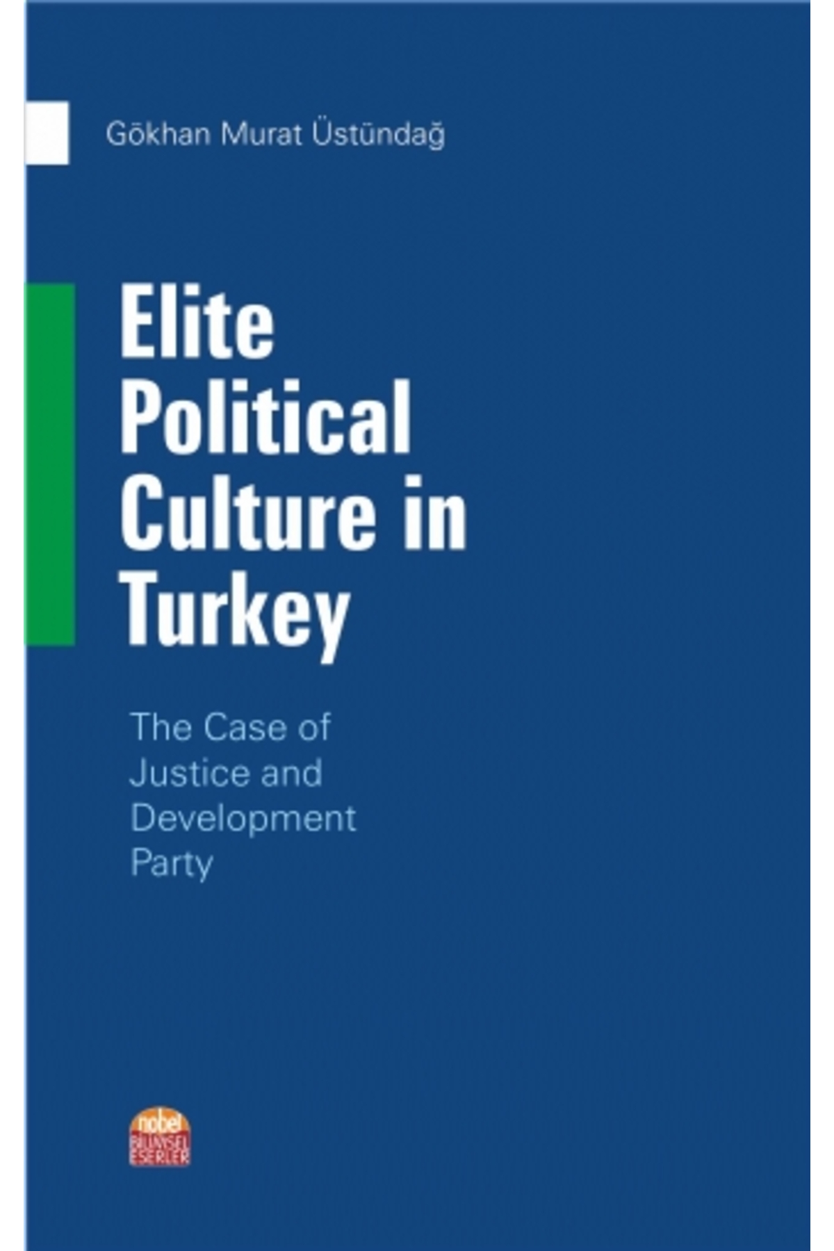 Genel Markalar Elite Political Culture in Turkey - The Case of Justice ...