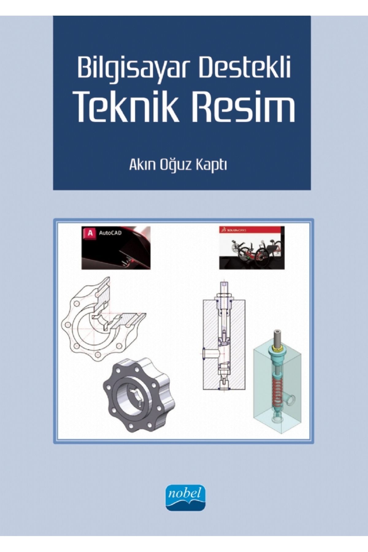 Nobel Akademik Yayıncılık Bilgisayar Destekli Teknik Resim