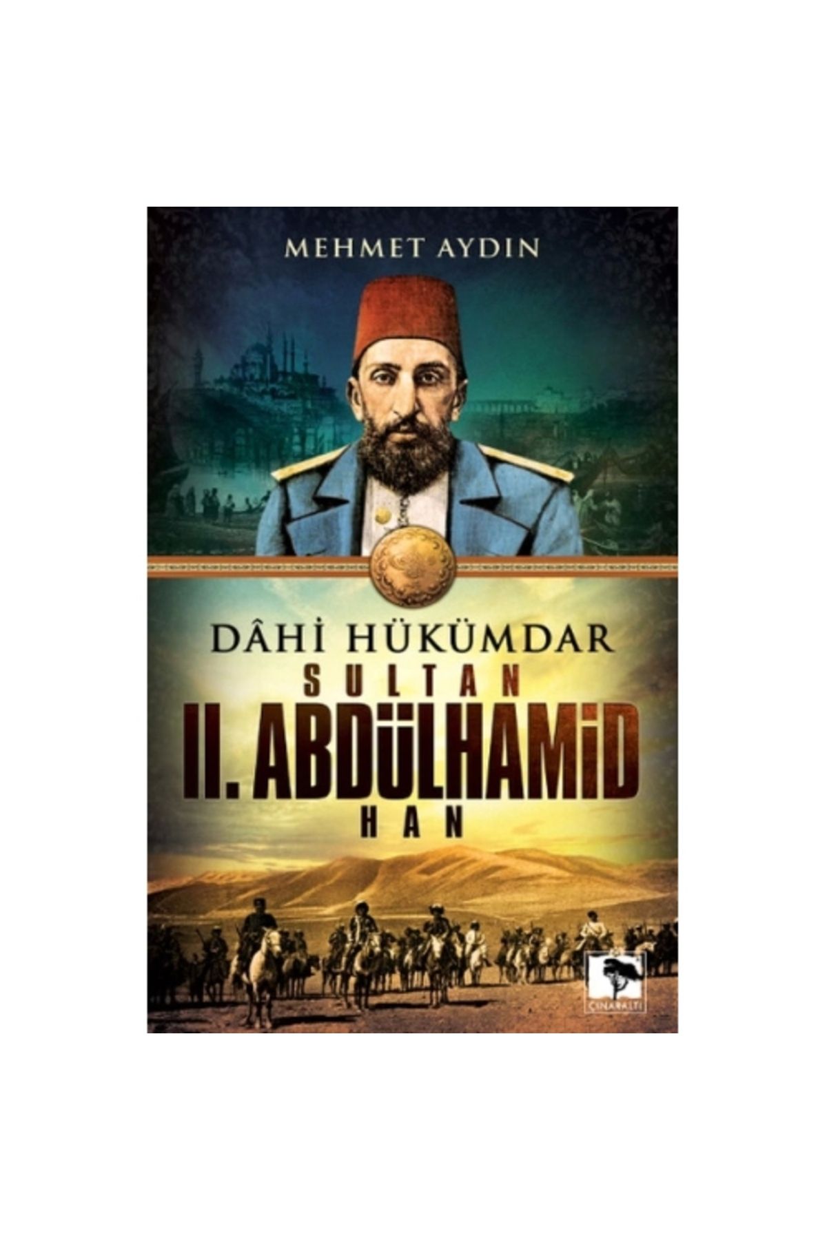 Genel Markalar Dahi Hükümdar Sultan Iı. Abdülhamid Han