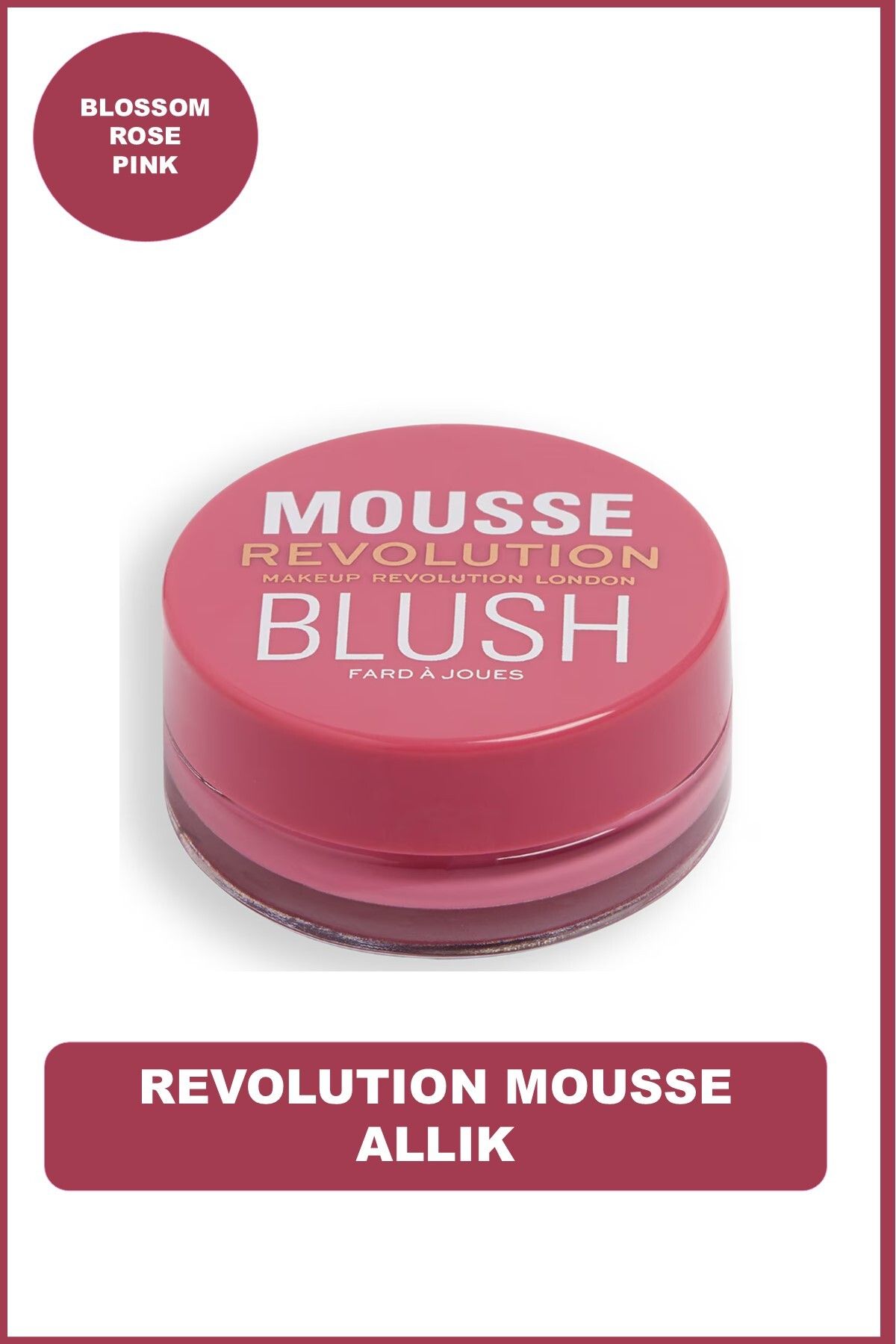 Revolution Mousse Allık Blossom Rose Pınk