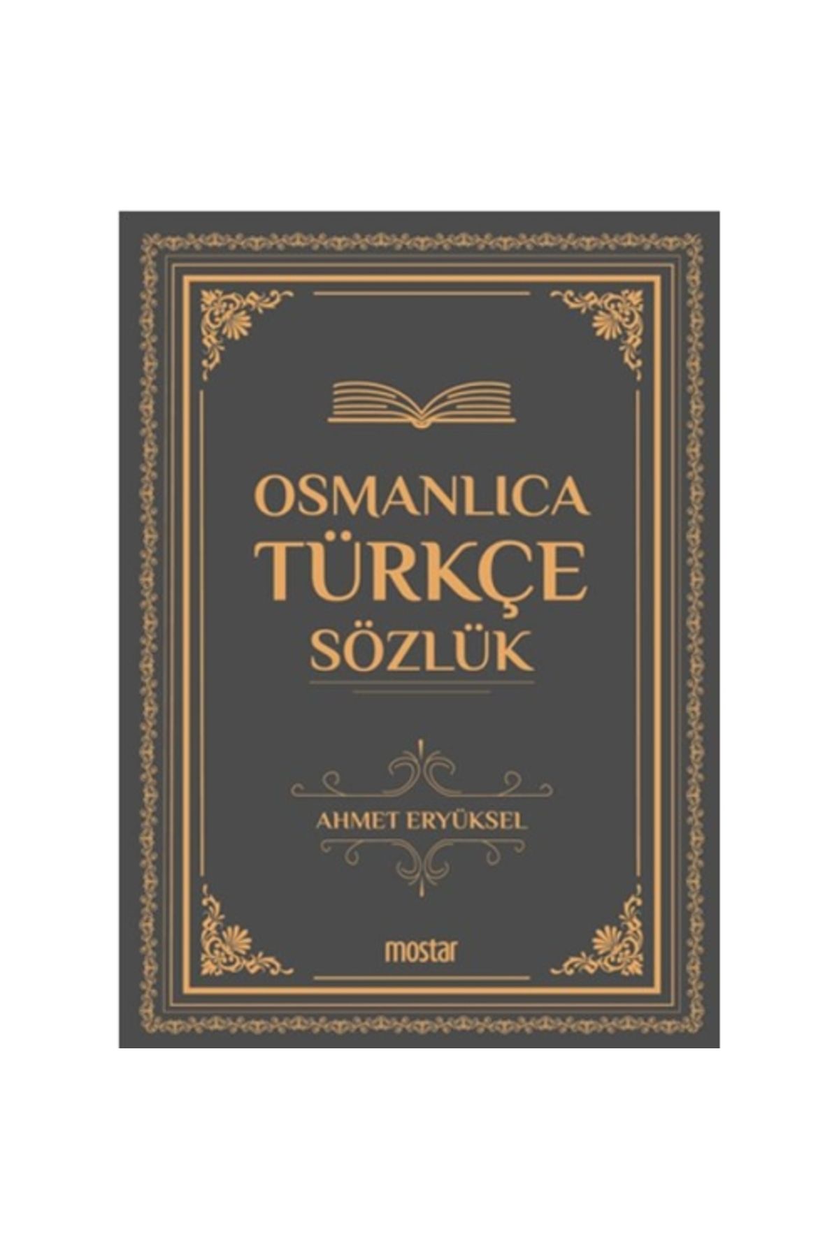 Mostar Osmanlıca Türkçe Sözlük - Ciltli