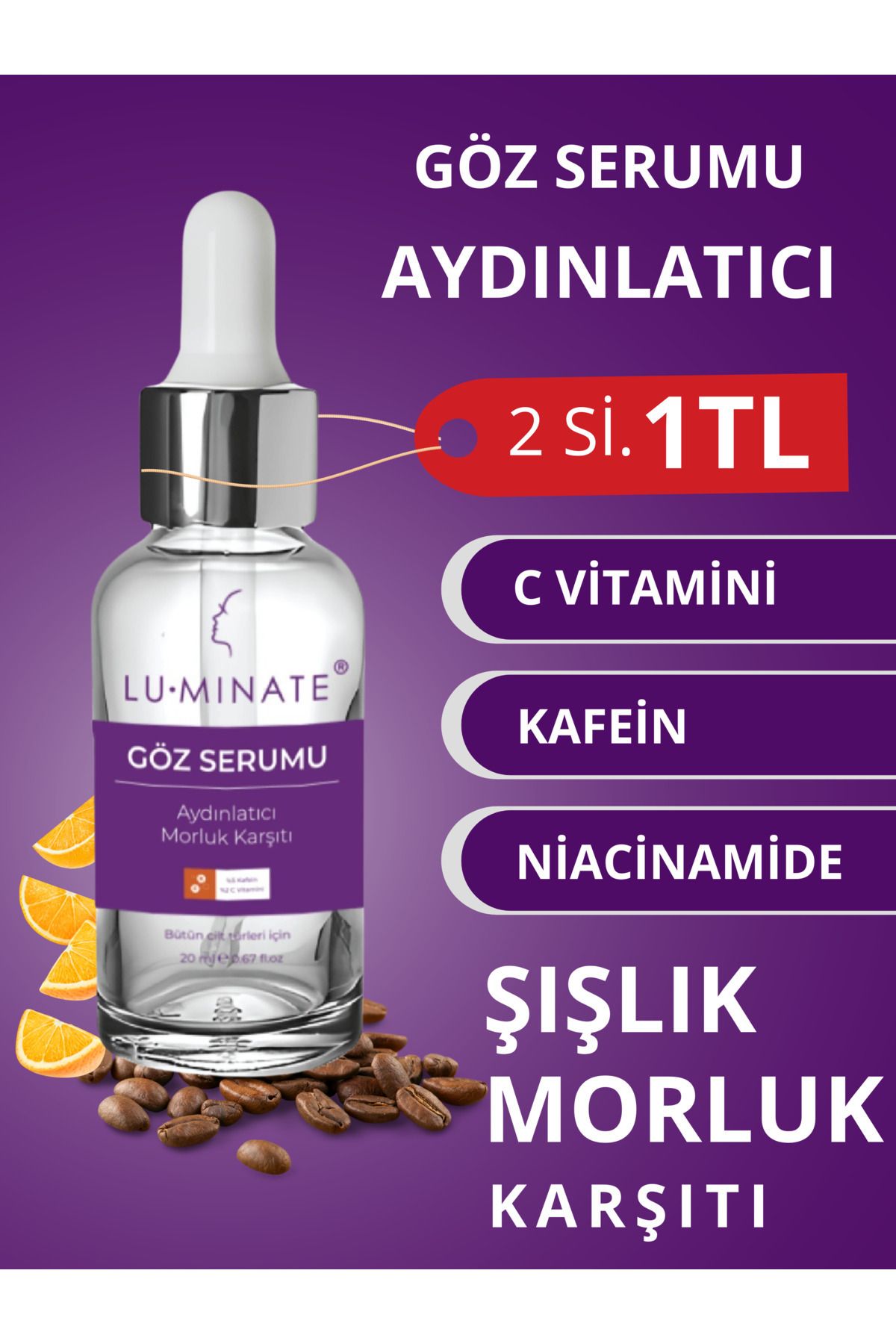 Luminate Göz Altı Serumu Kafein 5% C Vitamin 2% Göz Çevresi Aydınlatıcı Gözaltı Şişlik Torba Morluk Karşıtı