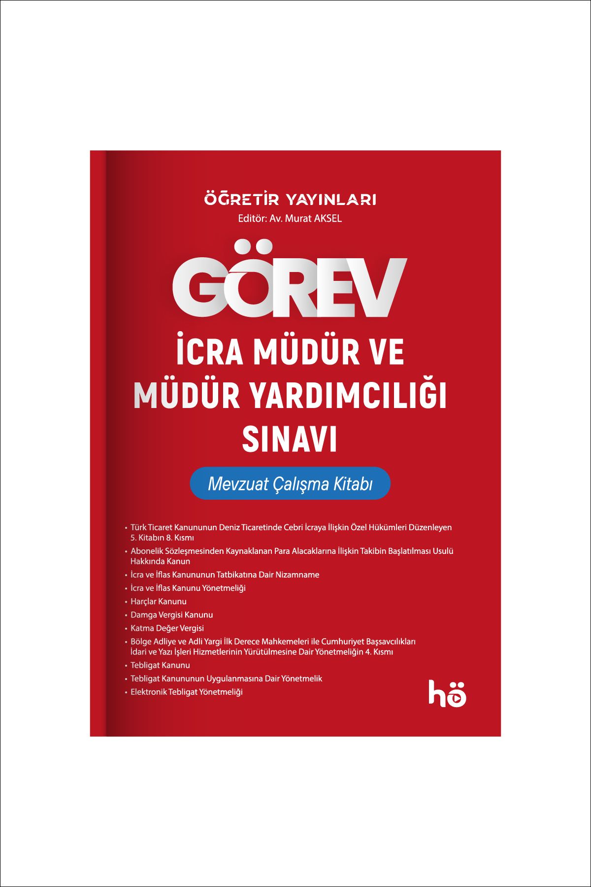 hukuk öğretir İcra Müdürlüğü Sınavı Mevzuat Çalışma Kitabı - Hukuk Kitabı - Adalet Bakanlığı Kurum Sınavları