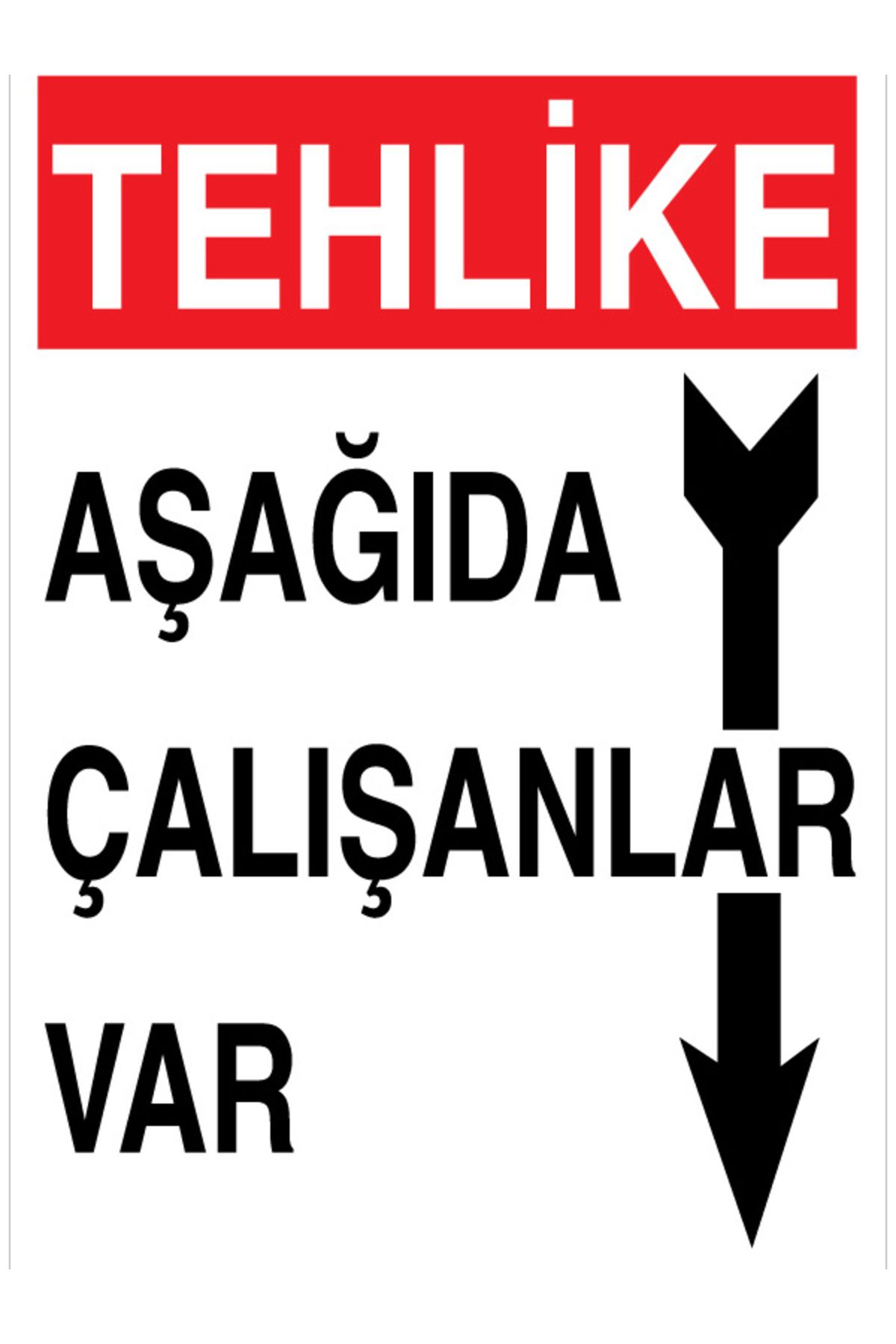 Uytab Tehlike Aşağıda Çalışanlar Var Uyarı Tabelası - 20x30 Alüminyum Kompozit Panel - İ39