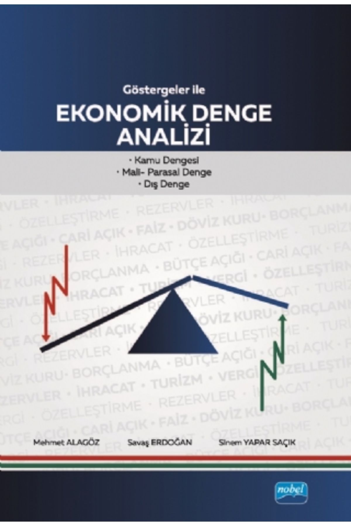 Nobel Akademik Yayıncılık Göstergelerle Ekonomik Denge Analizi