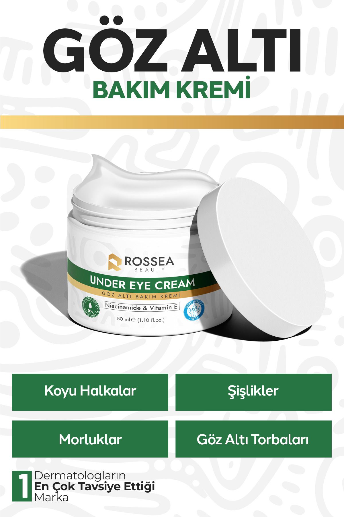 ROSSEAN BEAUTY Göz Altı Torbası, Göz Çevresi Morluk Ince Çizgi Karşıtı, Doğal Içerikli Nemlendirici Göz Kremi 50 ml