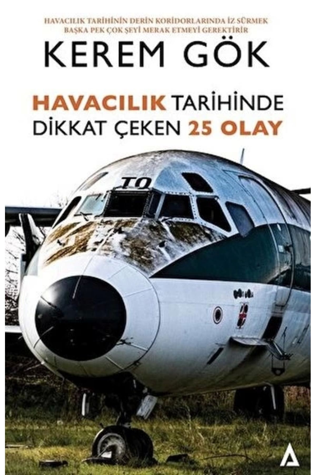 Kanon Kitap Havacılık Tarihinde Dikkat Çeken 25 Olay