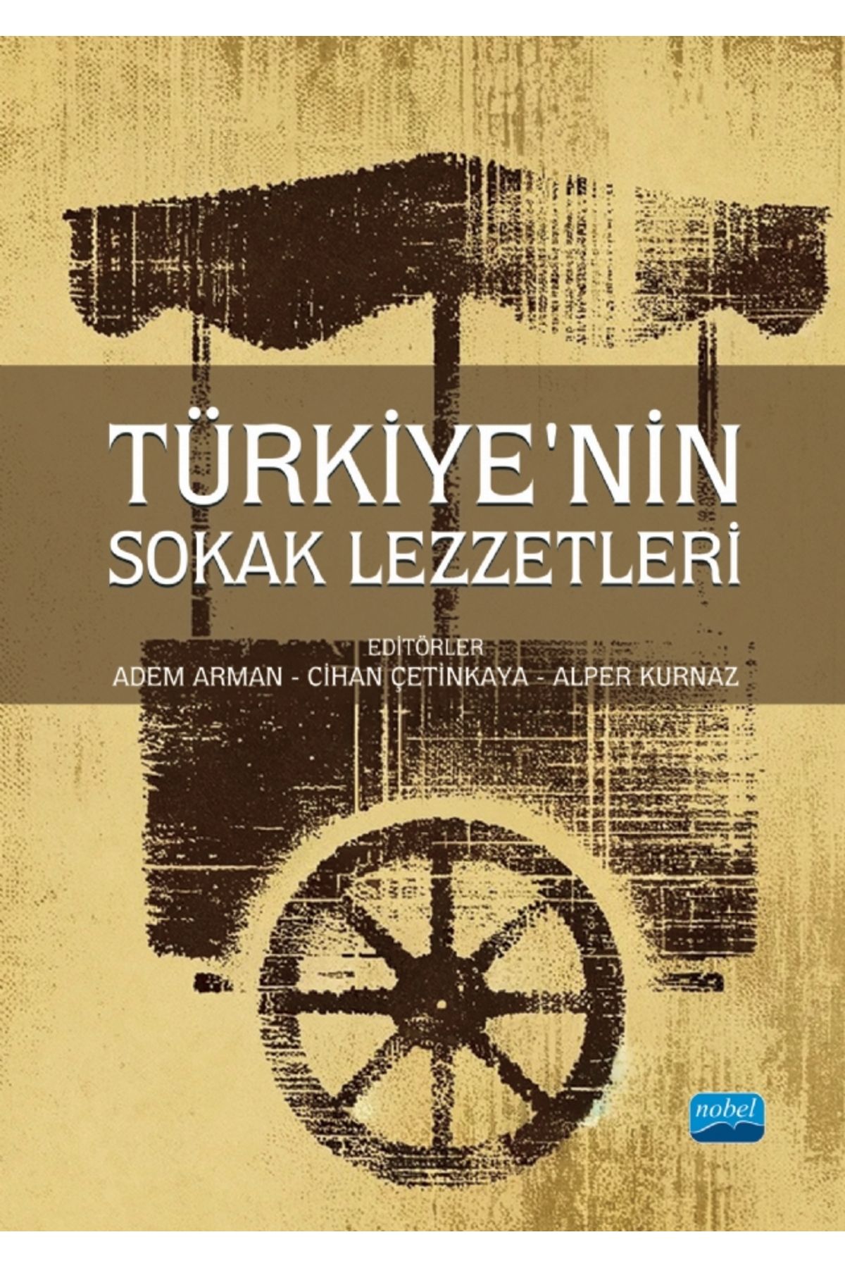 Nobel Akademik Yayıncılık Türkiye’nin Sokak Lezzetleri