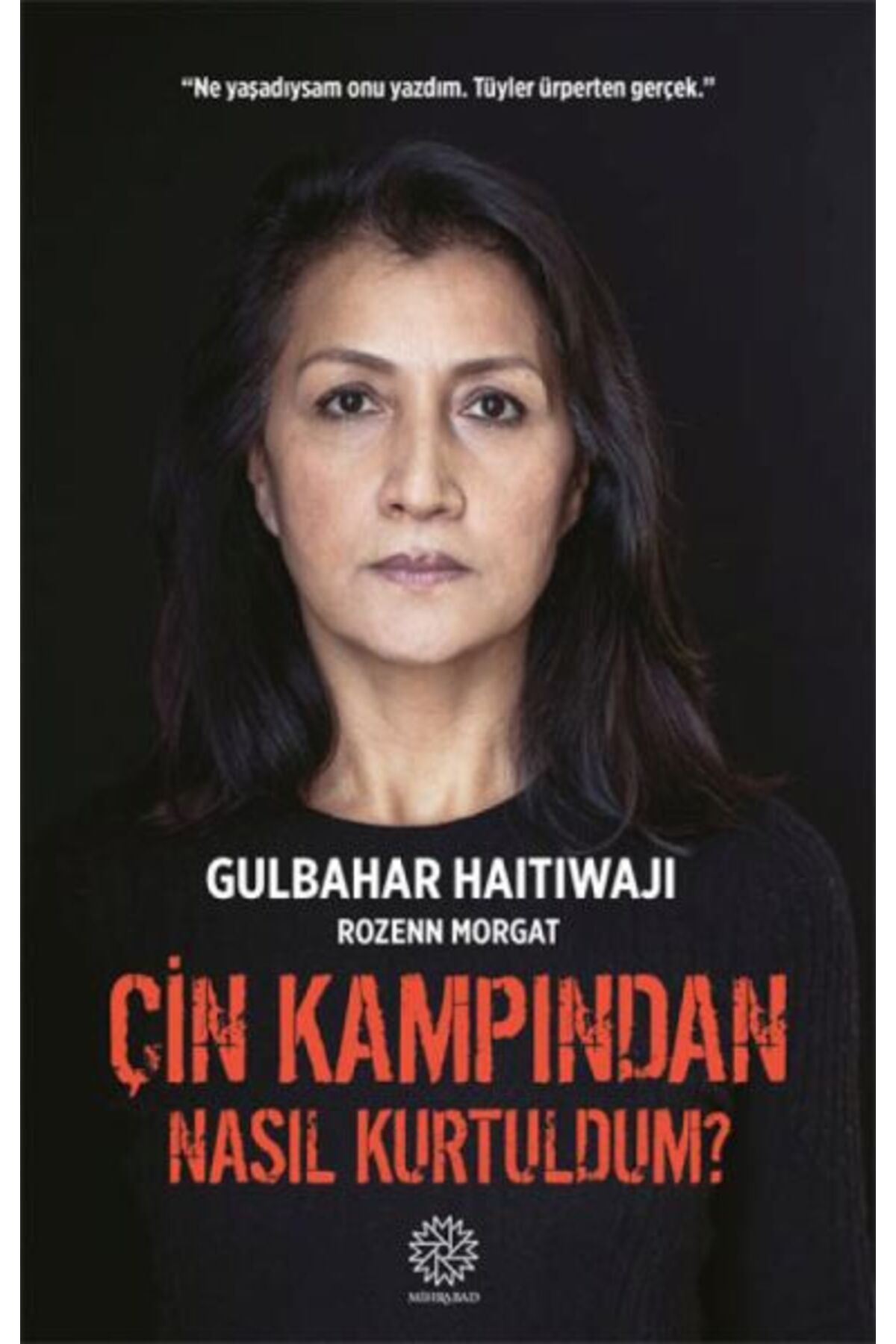 Mihrabad Yayınları Çin Kampından Nasıl Kurtuldum?