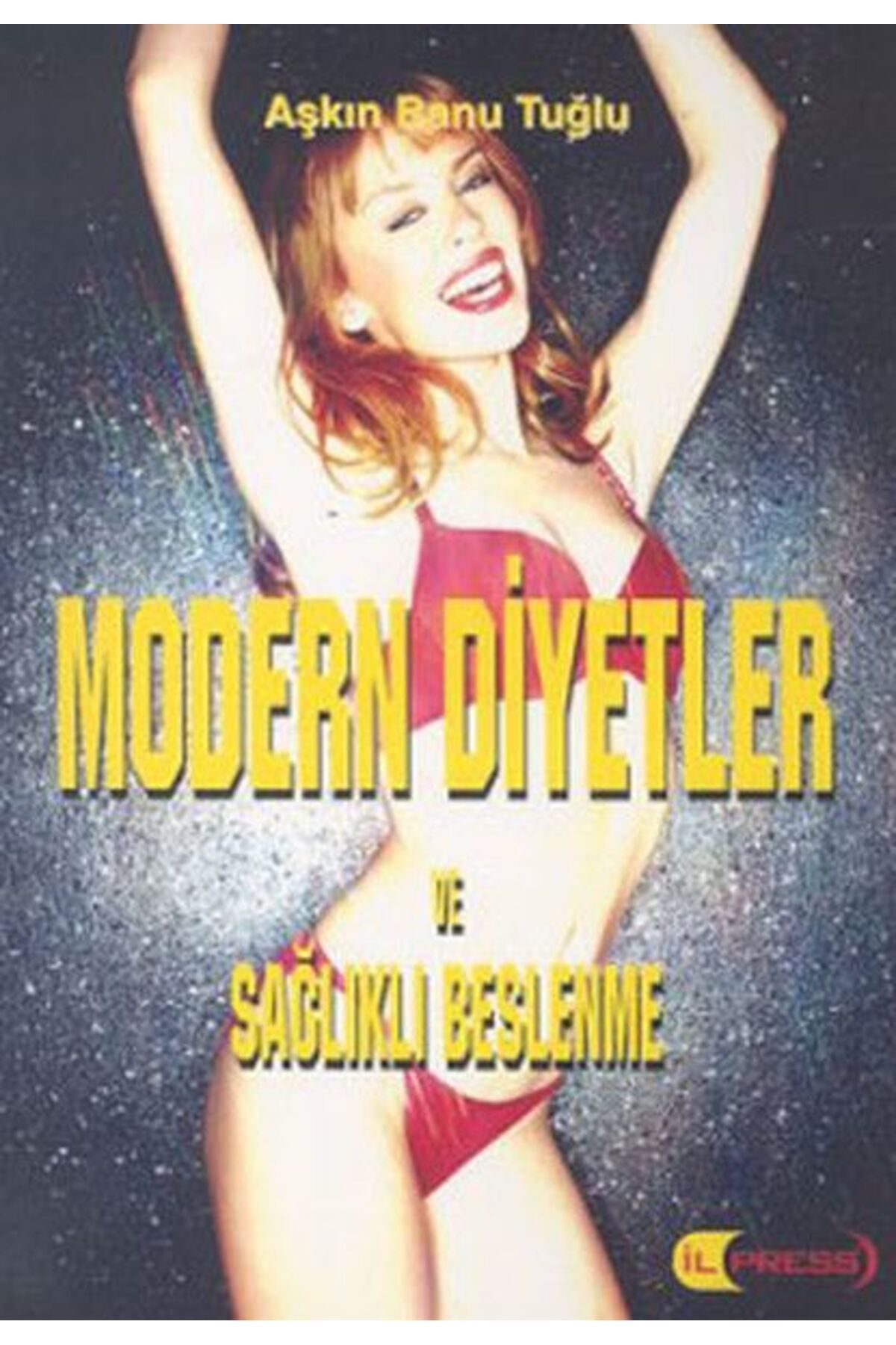 İlpress Basım Yayın Modern Diyetler ve Sağlıklı Beslenme