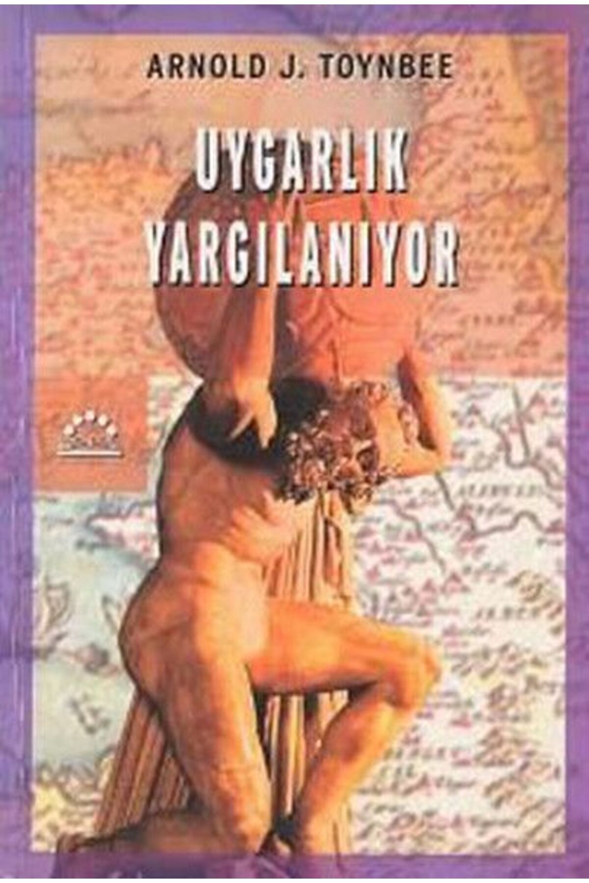 Örgün Yayınevi Uygarlık Yargılanıyor
