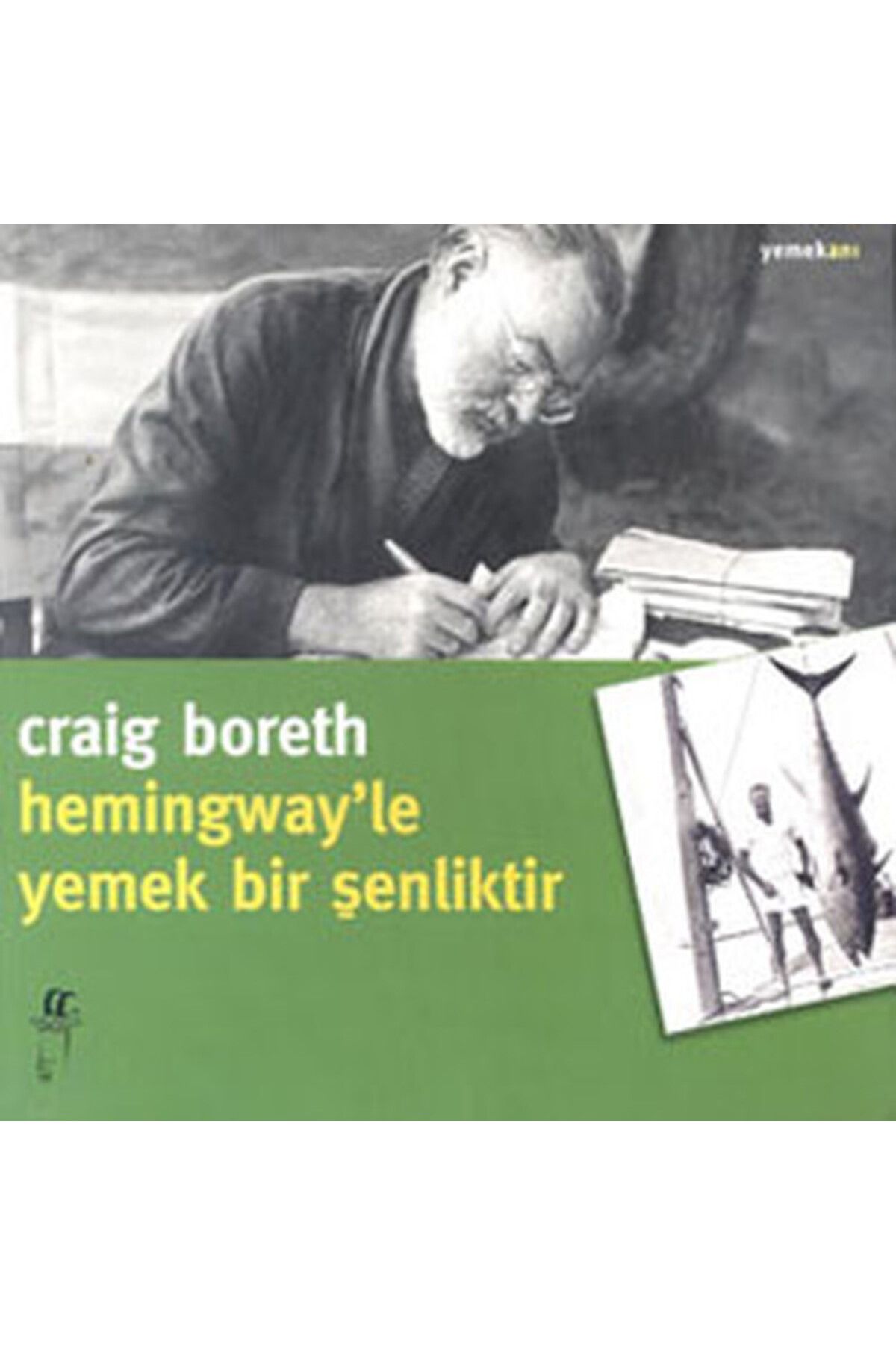 Oğlak Yayınları Hemingway'le Yemek Bir Şenliktir