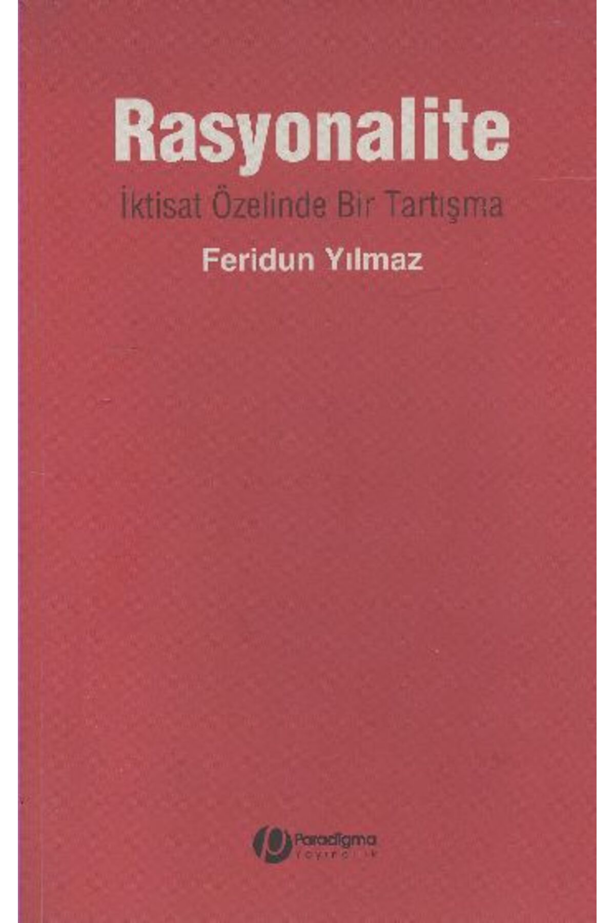 Paradigma Yayınları Rasyonalite - İktast Özelinde Bir Tartışma