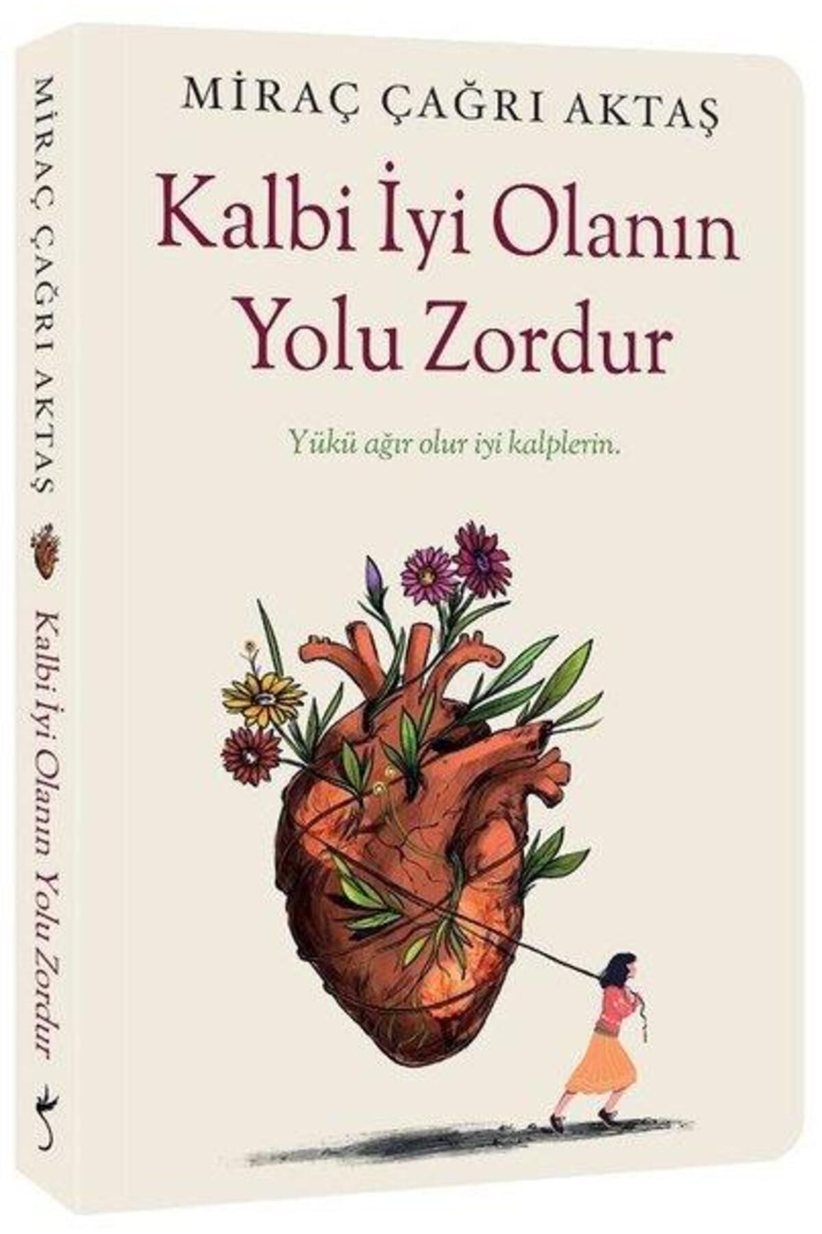 İndigo Kitap Kalbi Iyi Olanın Yolu Zordur