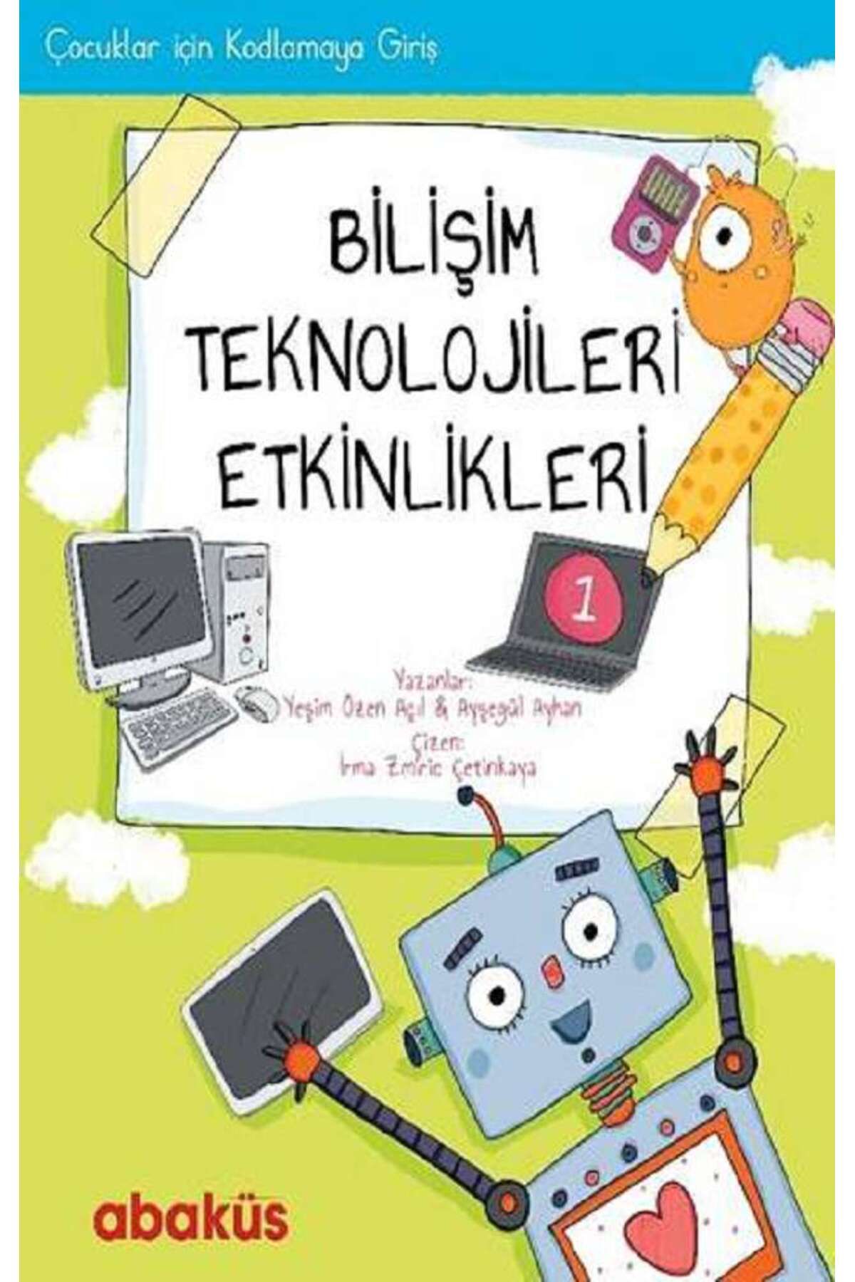 Abaküs Kitap Çocuklar İçin Kodlamaya Giriş - Bilişim Teknolojileri Etkinlikleri 1