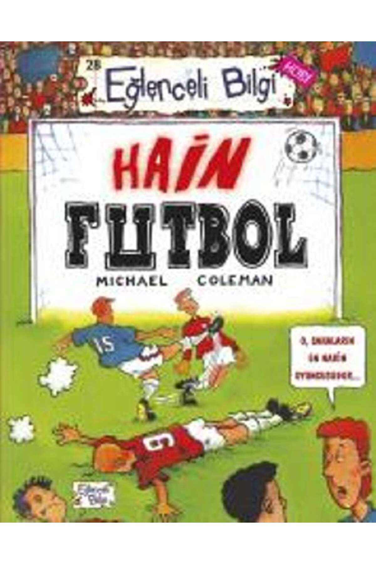 Eğlenceli Bilgi Yayınları Hain Futbol - Eğlenceli Bilgi