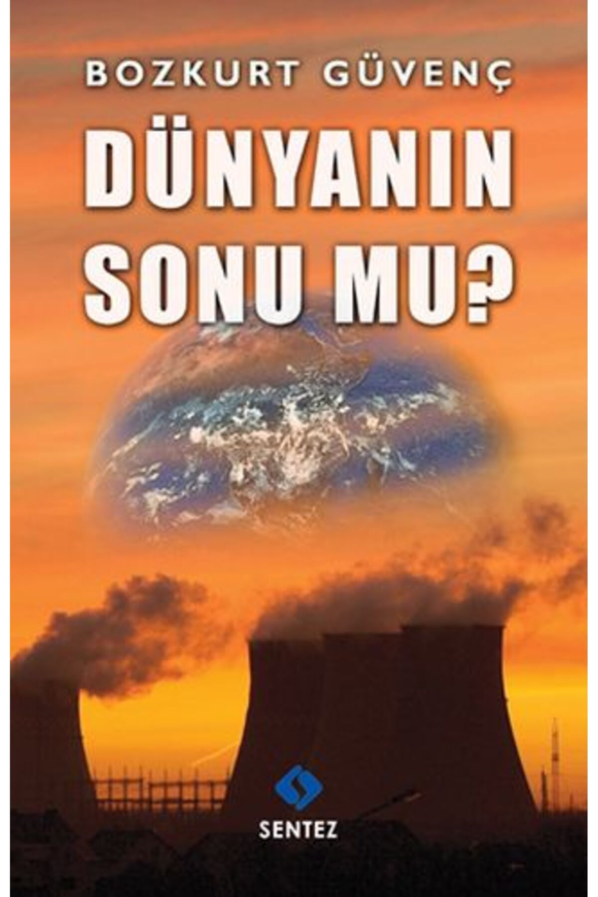 Sentez Yayınları Dünyanın Sonu Mu?