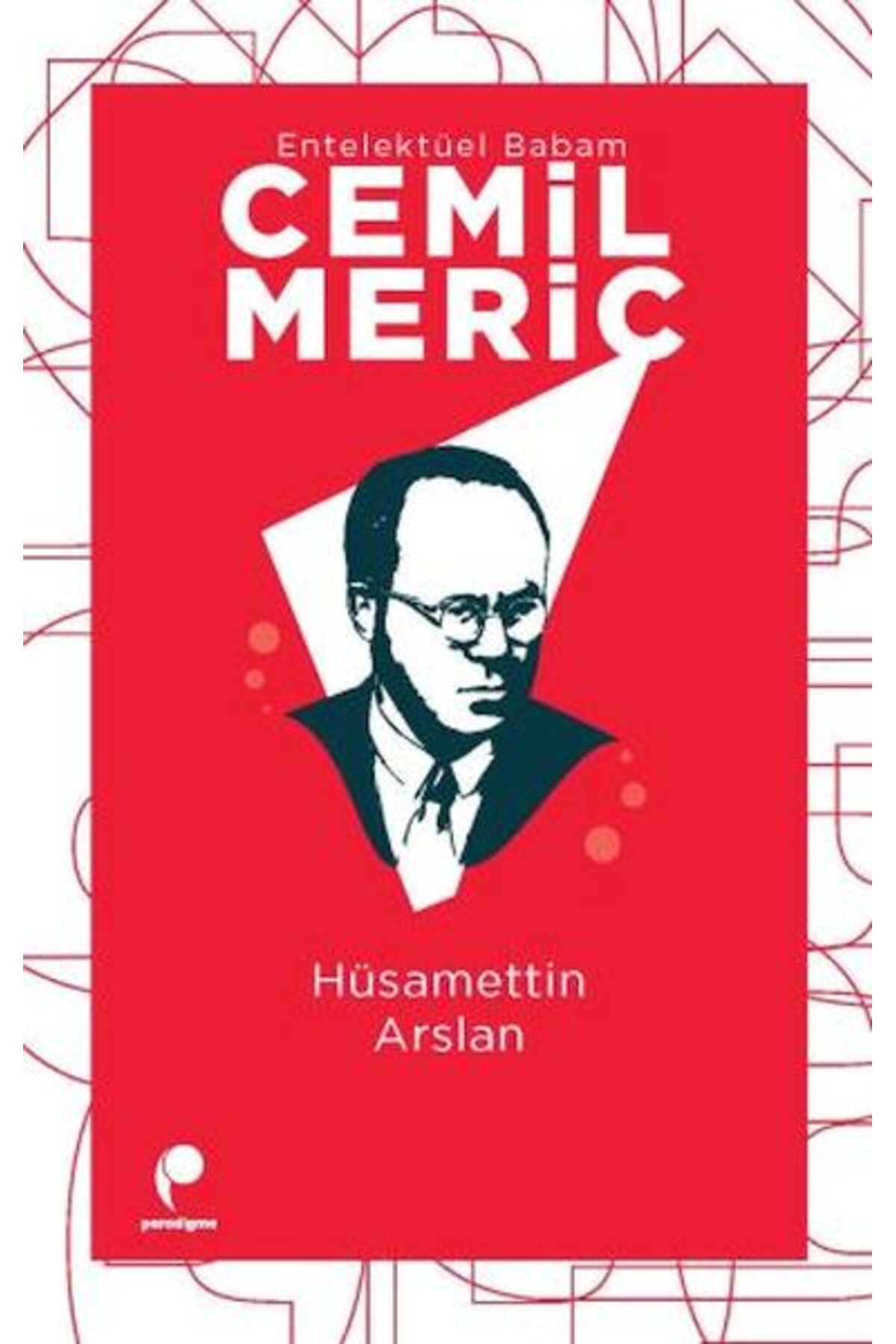 Paradigma Yayınları Entelektüel Babam Cemil Meriç