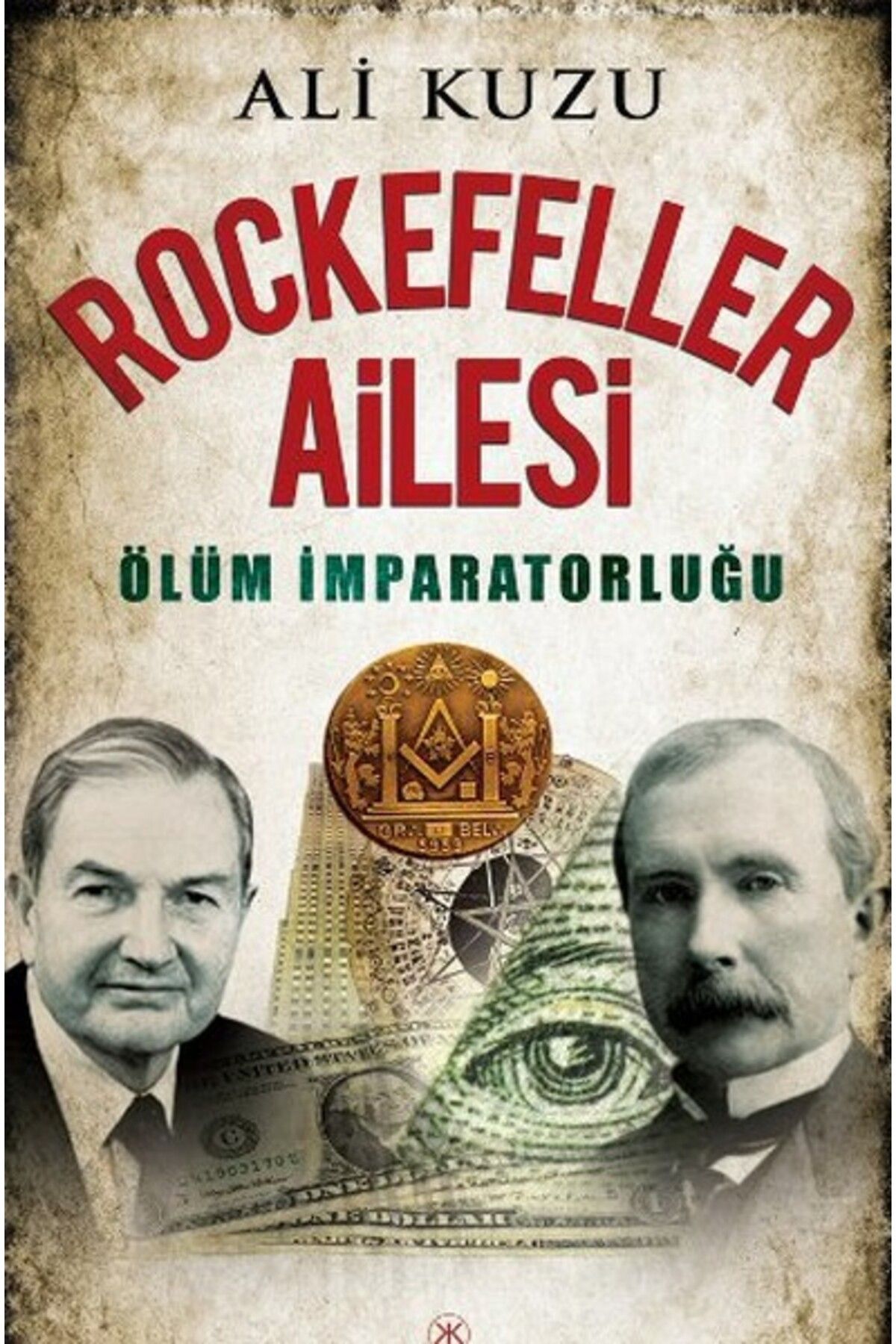 Kariyer Yayınları Rockefeller Ailesi Ölüm İmparatorluğu