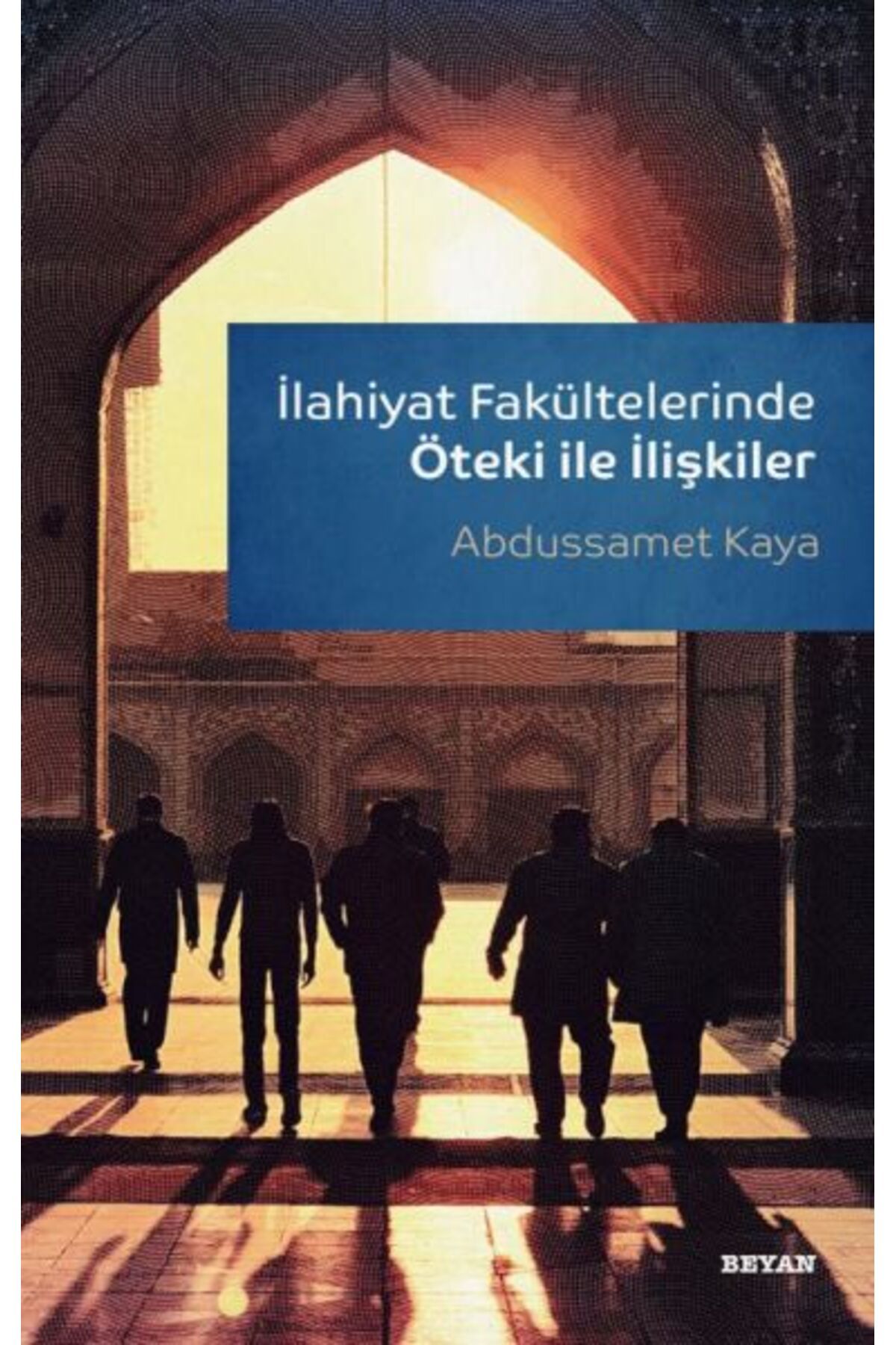 Beyan Yayınları İlahiyat Fakültelerinde Öteki ile İlişkiler