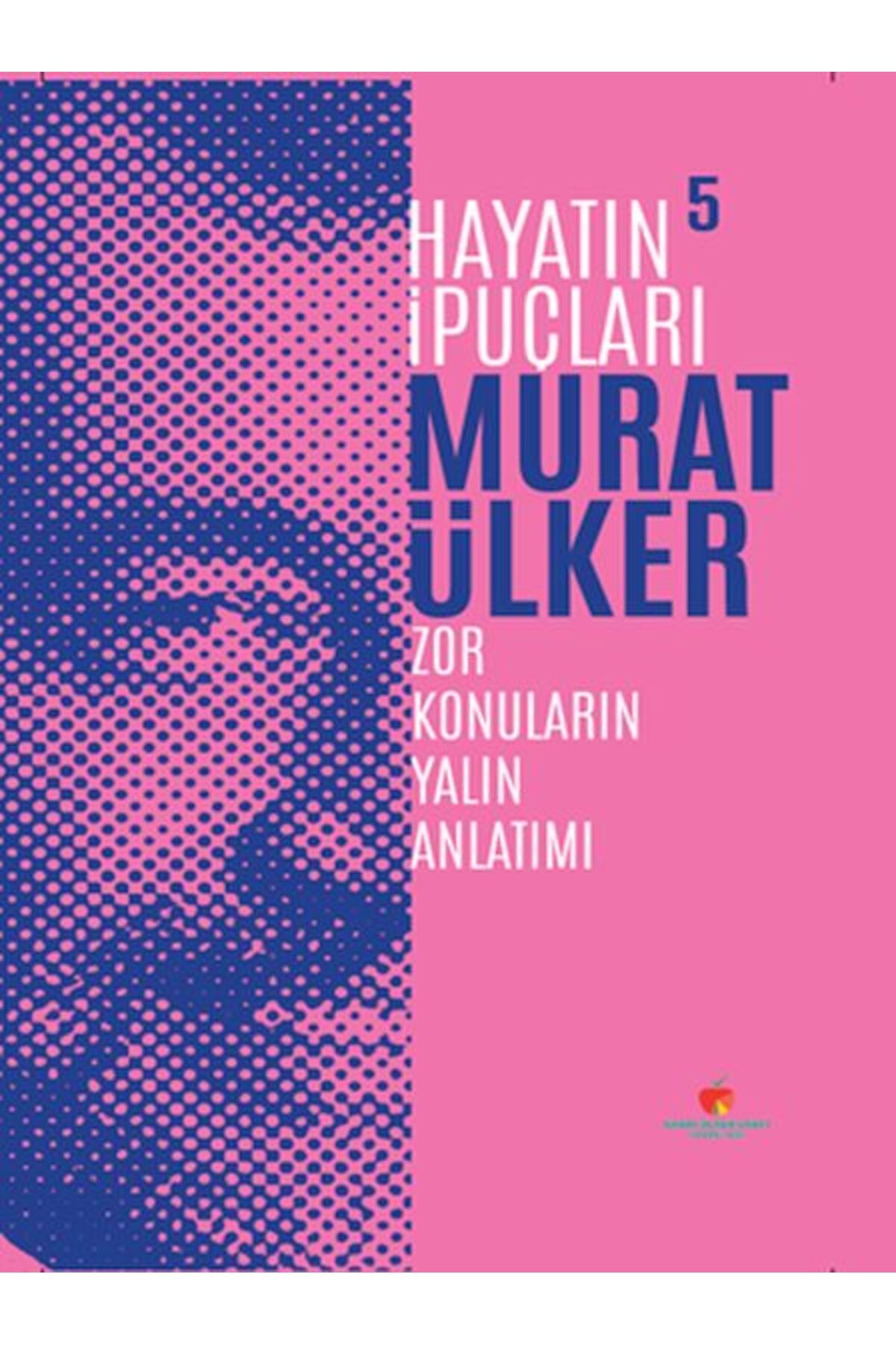 Sabri Ülker Vakfı Yayınları Hayatın İpuçları 5