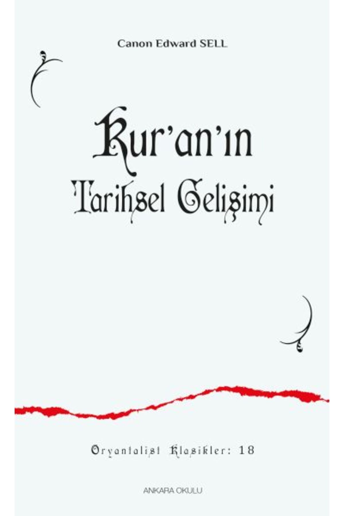 Ankara Okulu Yayınları Kur’an’ın Tarihsel Gelişimi